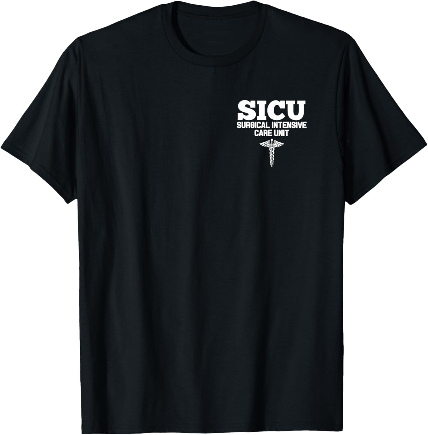 SICU Registered Nurse Intensive Care Unit RN Staff T-Shirt - T-Shirt | Black