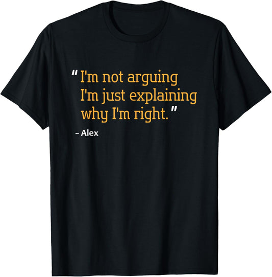 Alex Gift Quote Funny Birthday Personalized Name Idea T-Shirt - T-Shirt | Black