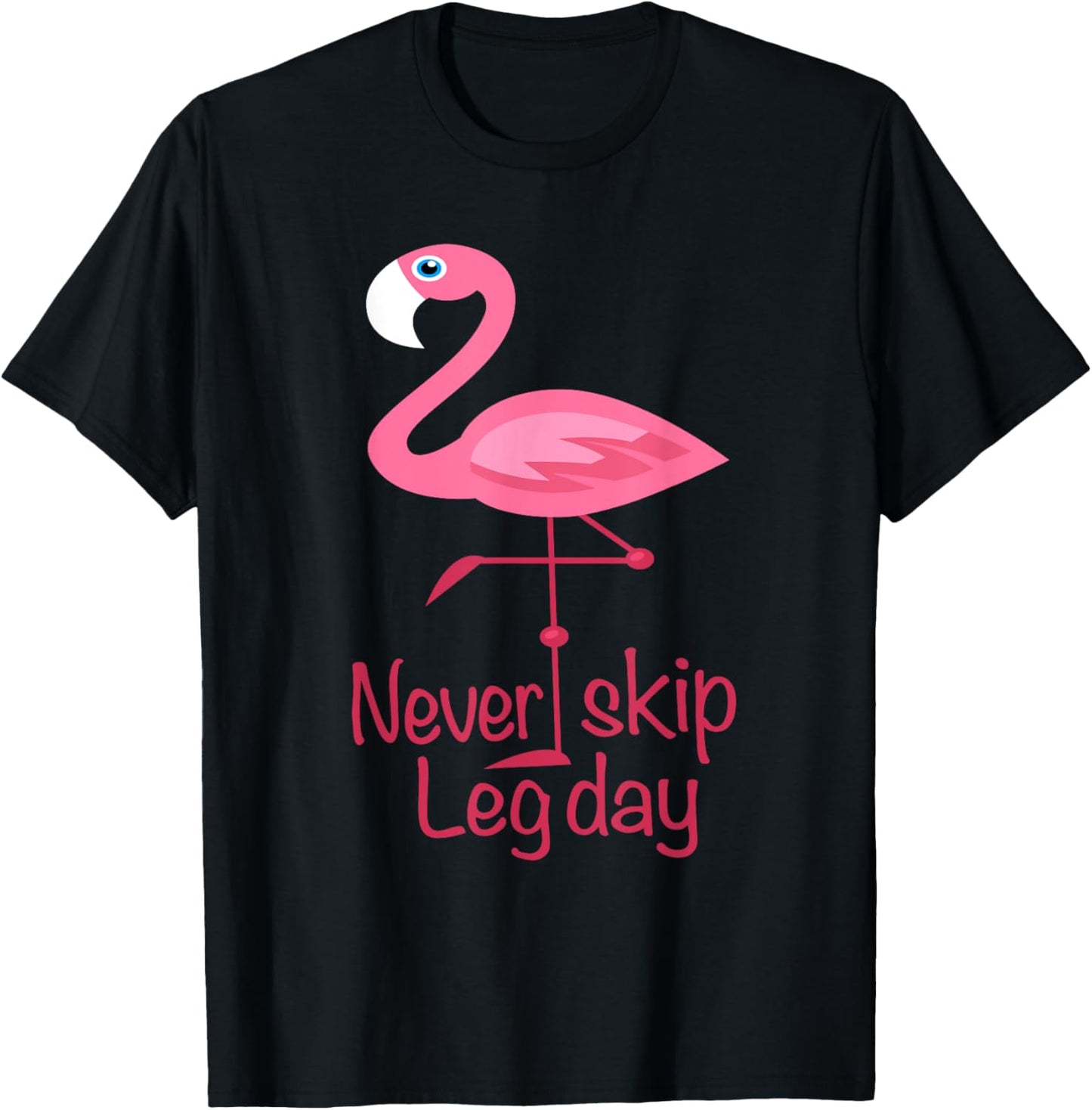 Never Skip Leg Day - Gym Fitness Workout Flamingo T-Shirt - T-Shirt | Black