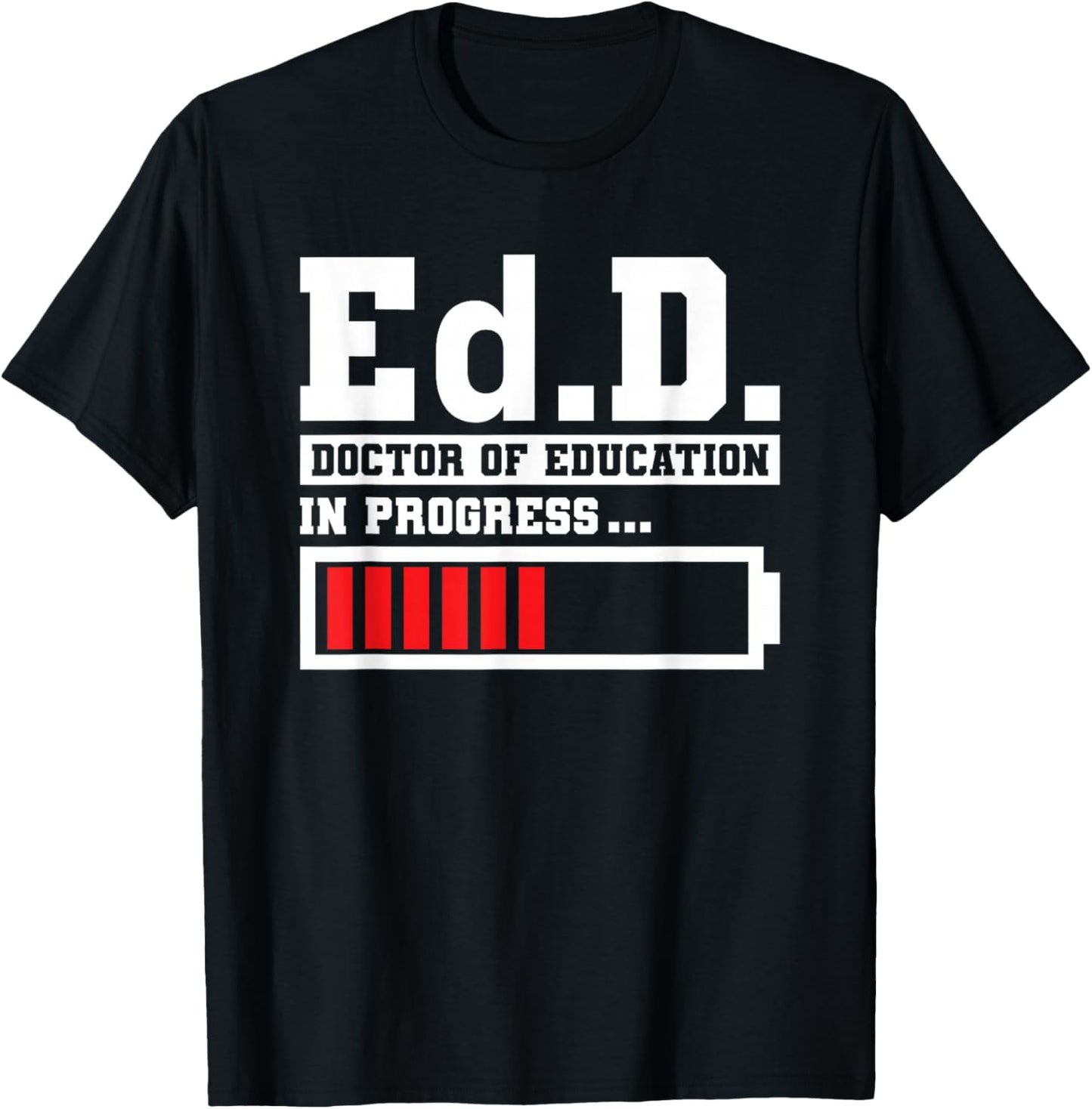 Edd Doctor Of Education Ed.D Doctorate of Education Loading T-Shirt - T-Shirt | Black