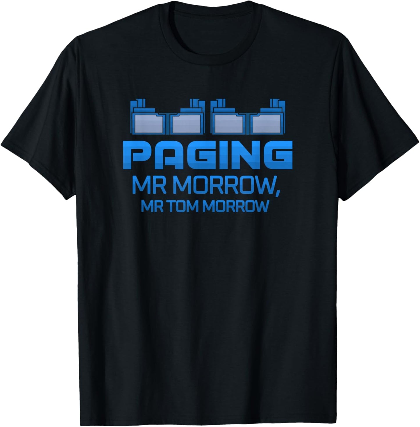 Paging Mr Morrow is The Best Item for Your Holiday Trip T-Shirt - T-Shirt | Black