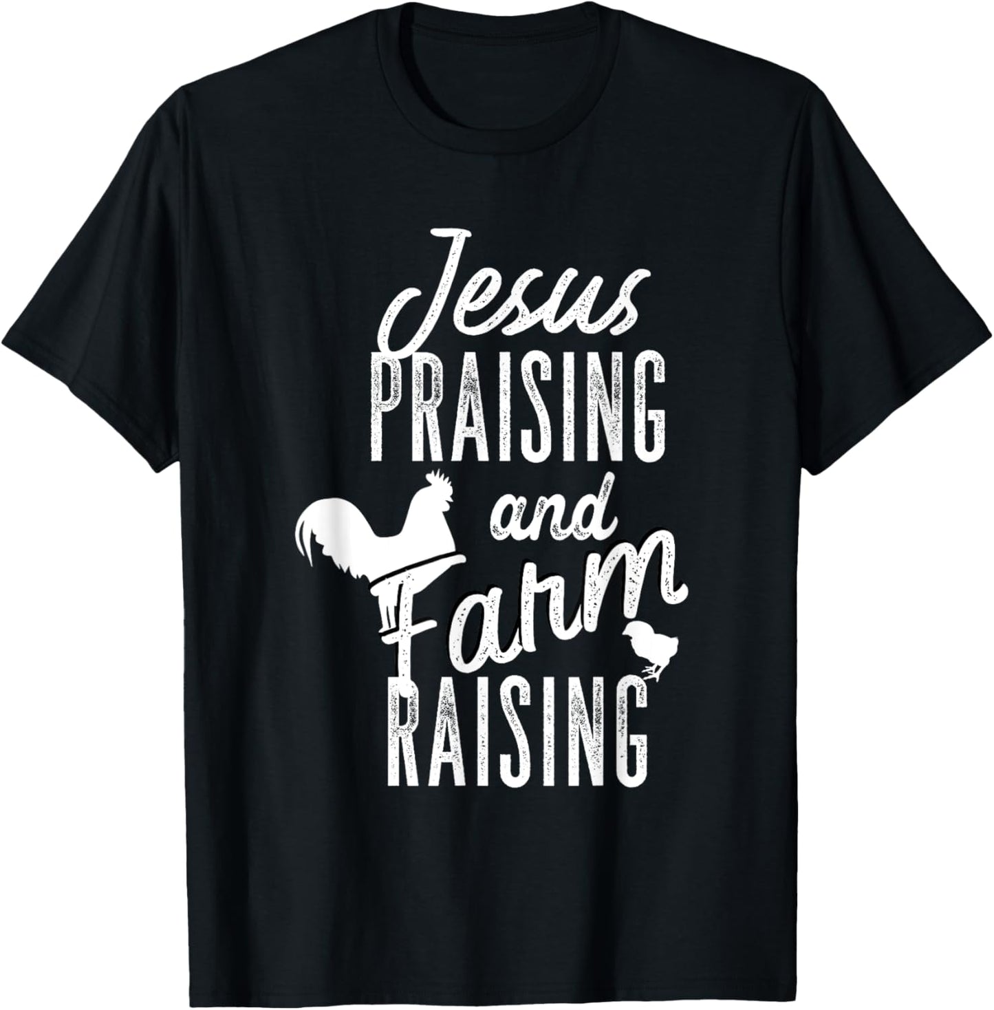 Jesus Praising And Farm Raising T-Shirt - T-Shirt | Black