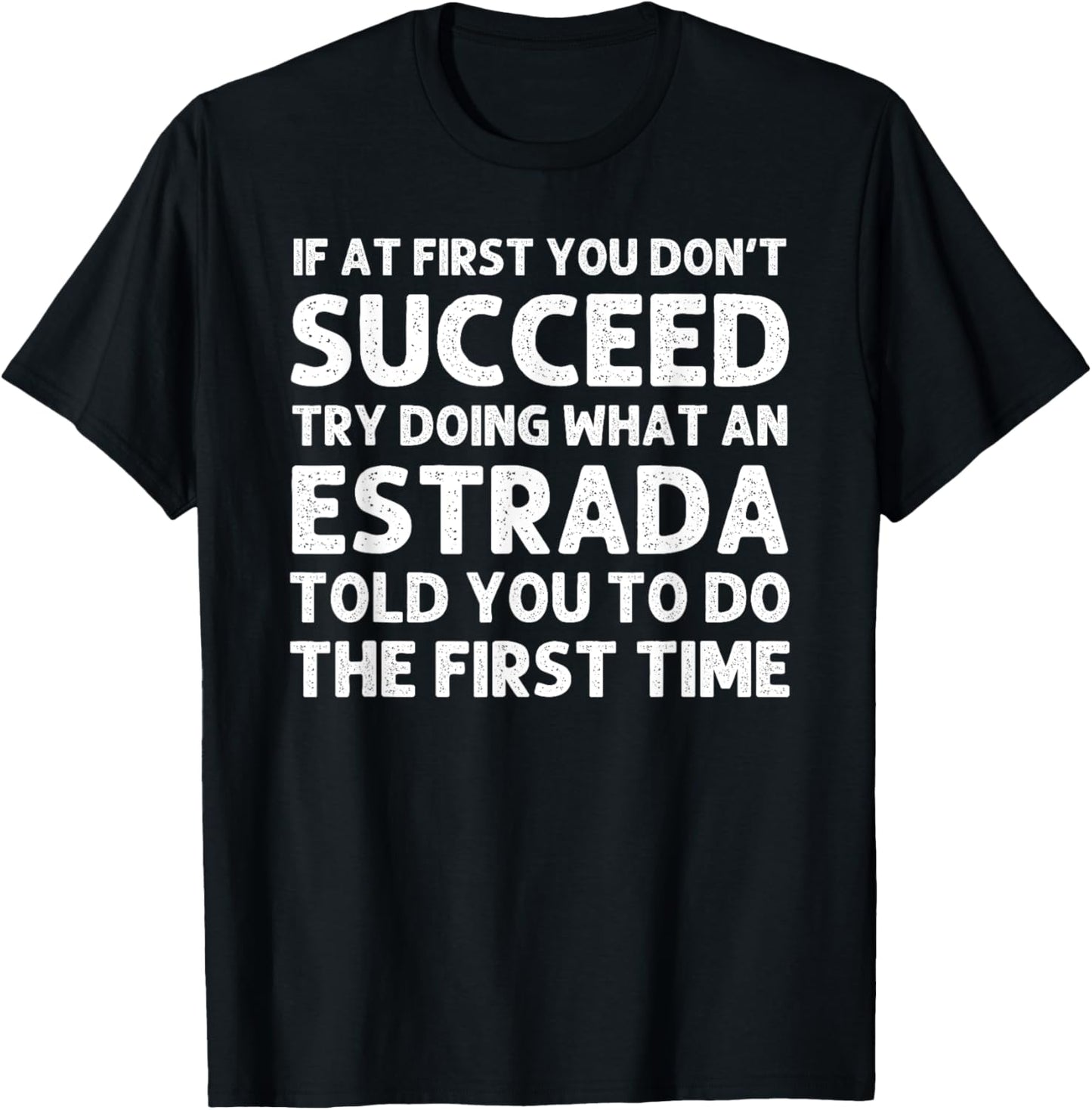 ESTRADA Funny Surname Family Tree Birthday Reunion Idea T-Shirt - T-Shirt | Black