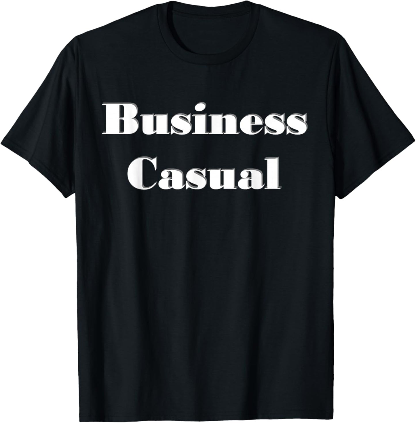 Business Casual Funny T-Shirt - T-Shirt | Black