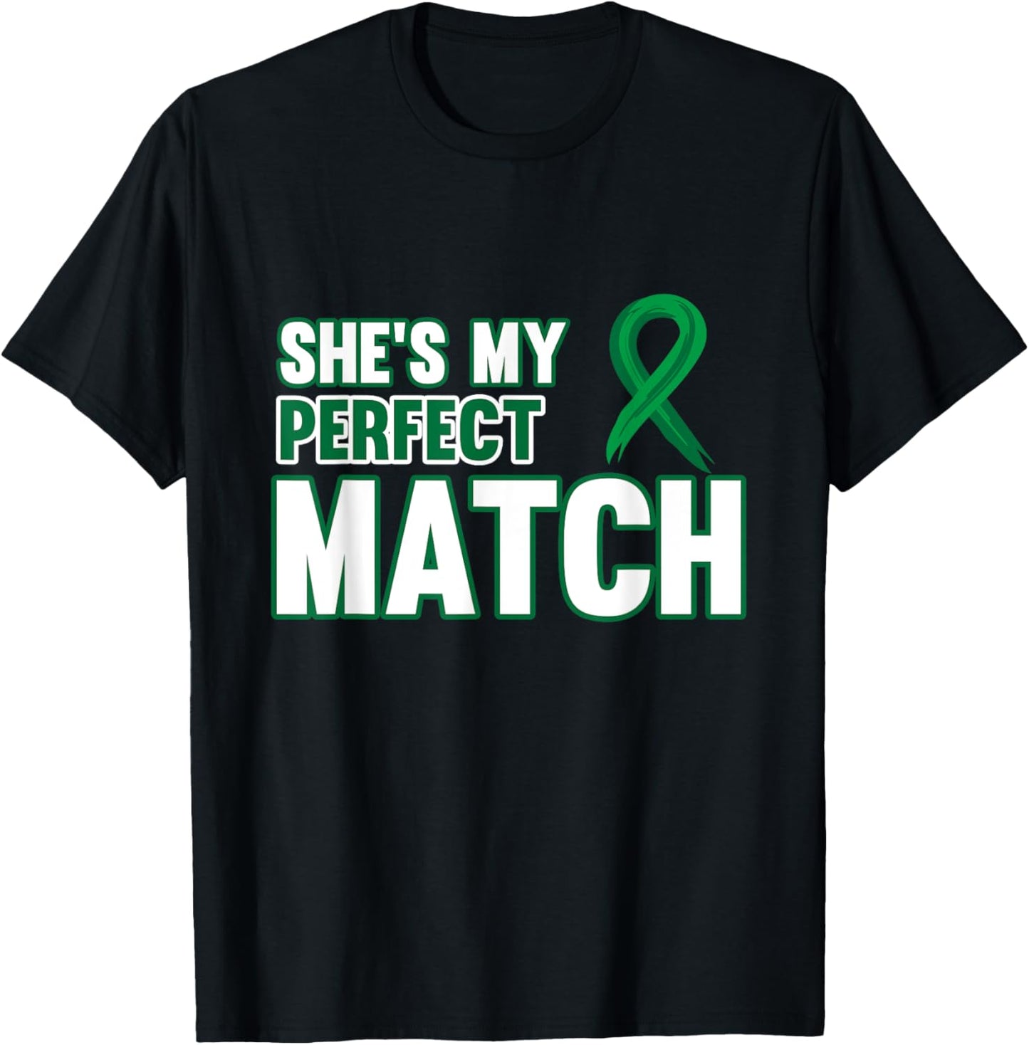 She's My Perfect Match Kidney Organ Donor Awareness Graphic T-Shirt - T-Shirt | Black