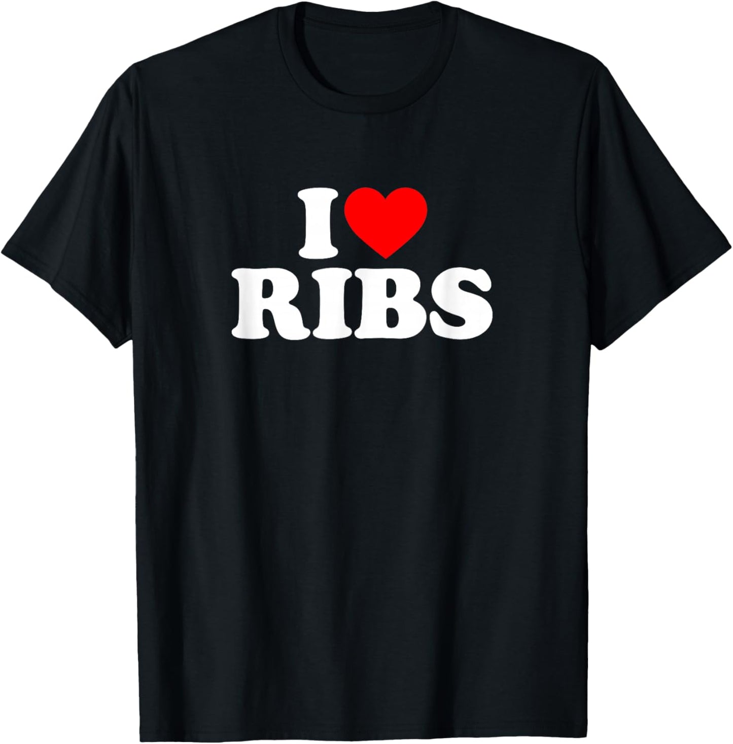 I Love Ribs I Heart Ribs Shirt Food Lover T-Shirt - T-Shirt | Black