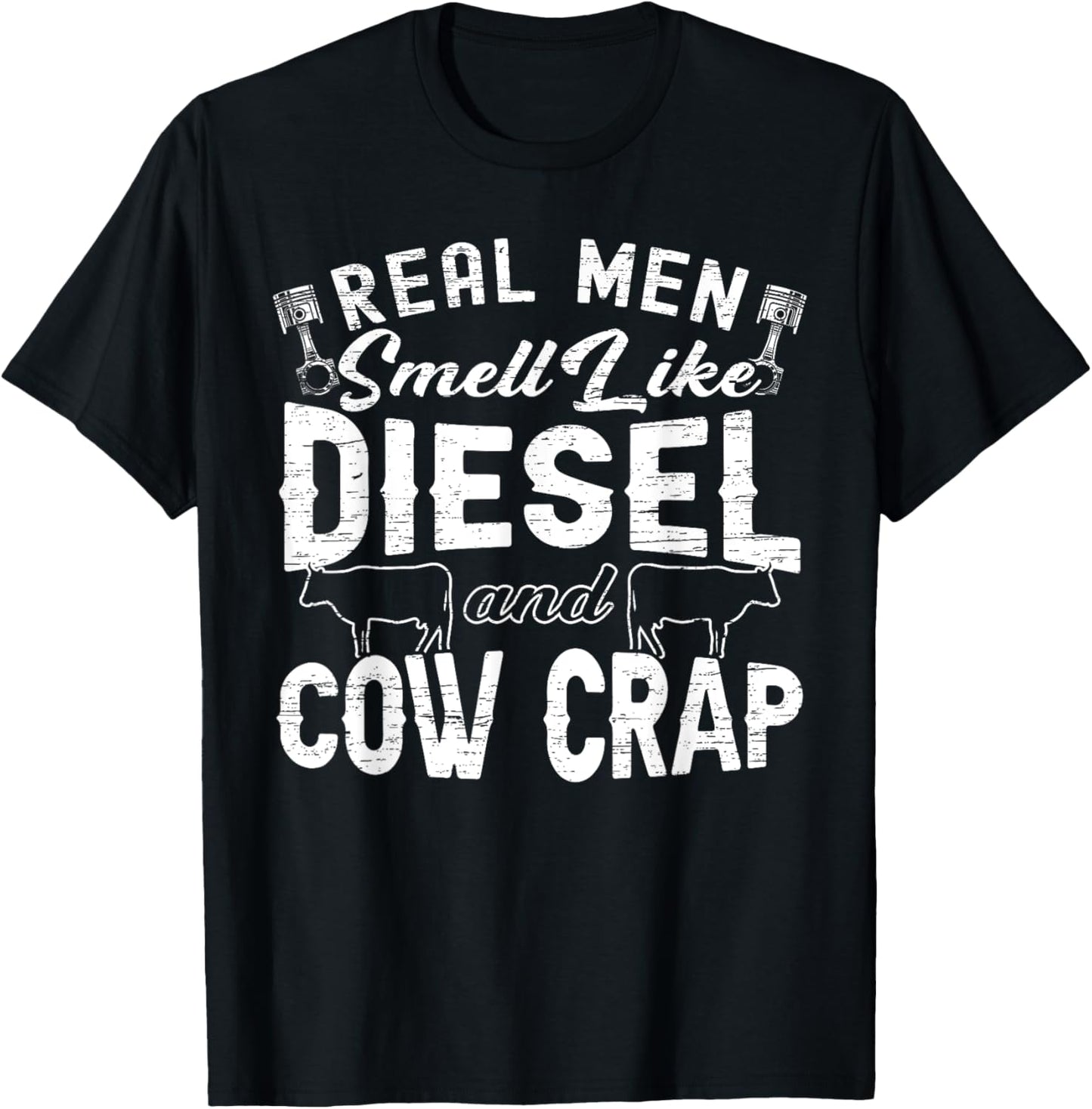 Real Men Smell Like Diesel & Cow Crap Tractor & Cow Lover T-Shirt - T-Shirt | Black