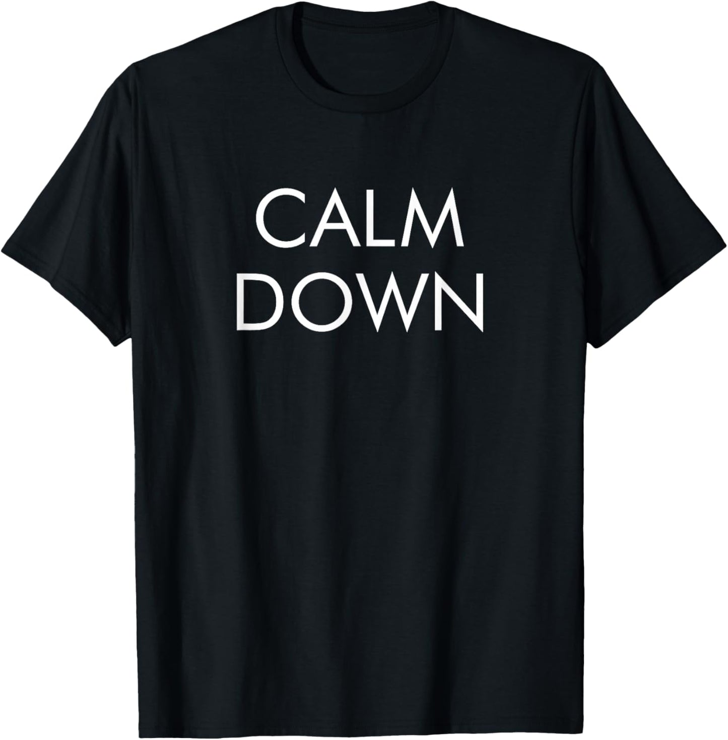 Calm Down T-Shirt - T-Shirt | Black