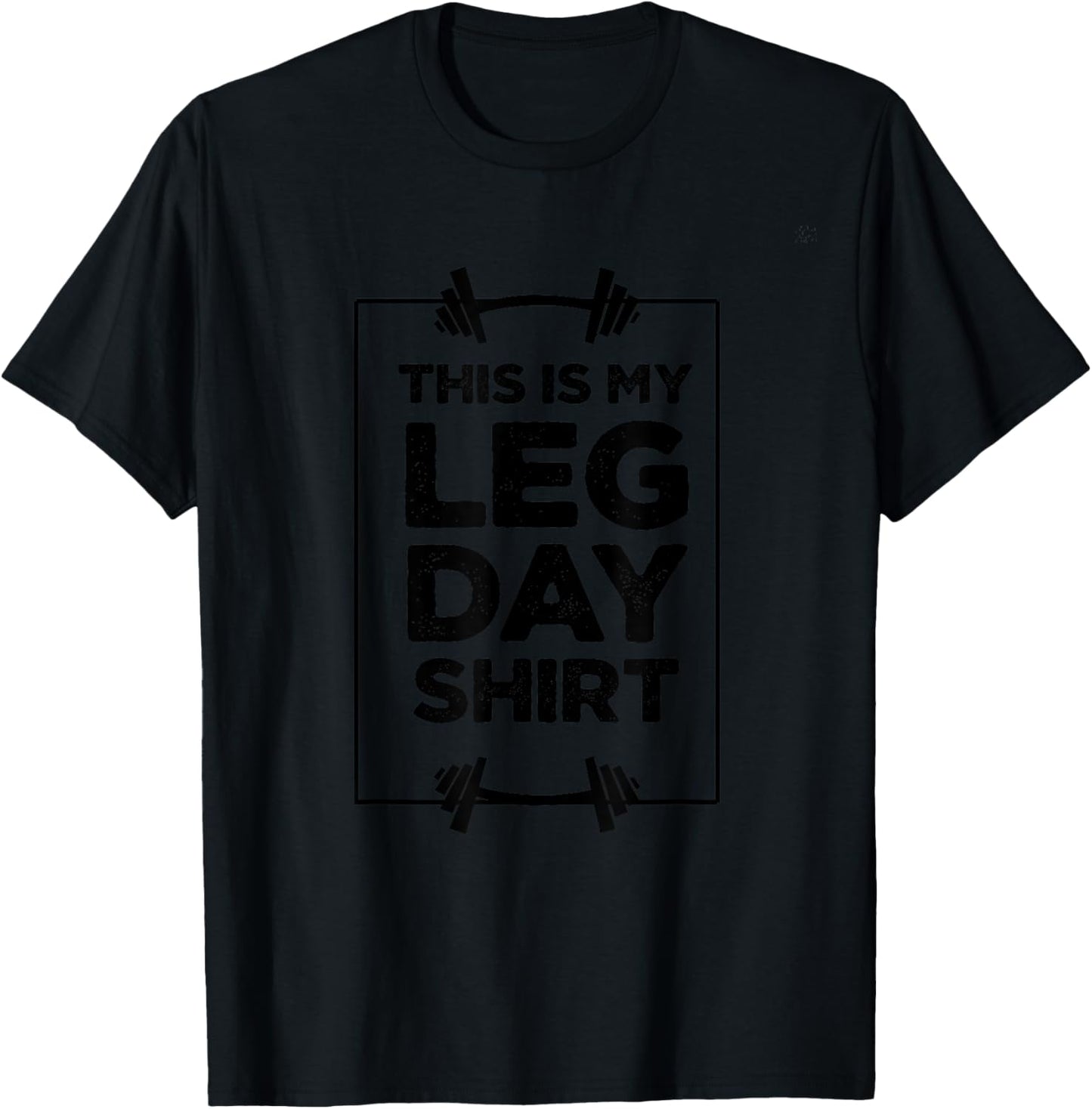 This is My Leg Day Shirt Funny Gym Weight Lifting workout T-Shirt - T-Shirt | Black