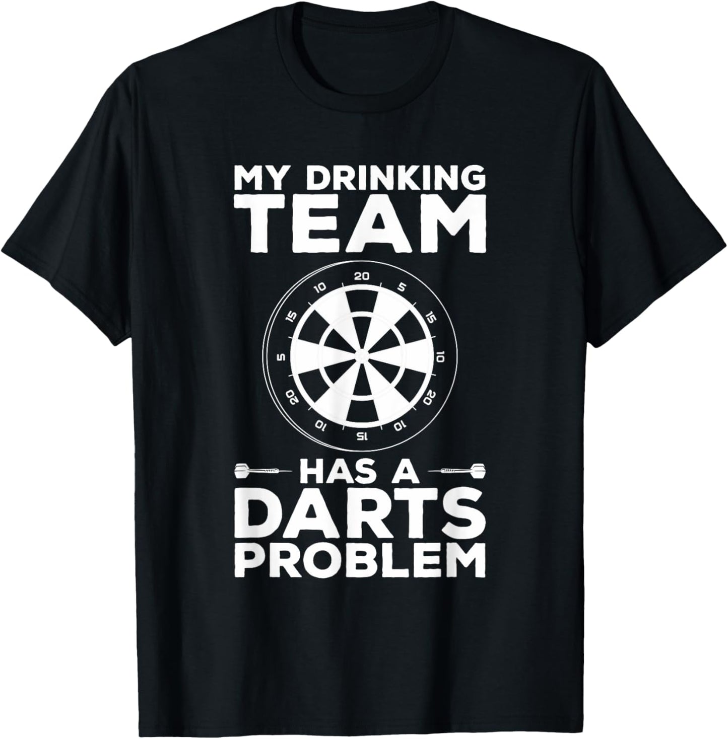 My Drinking Team Has A Darts Problem Beer Lover Dart Player T-Shirt - T-Shirt | Black