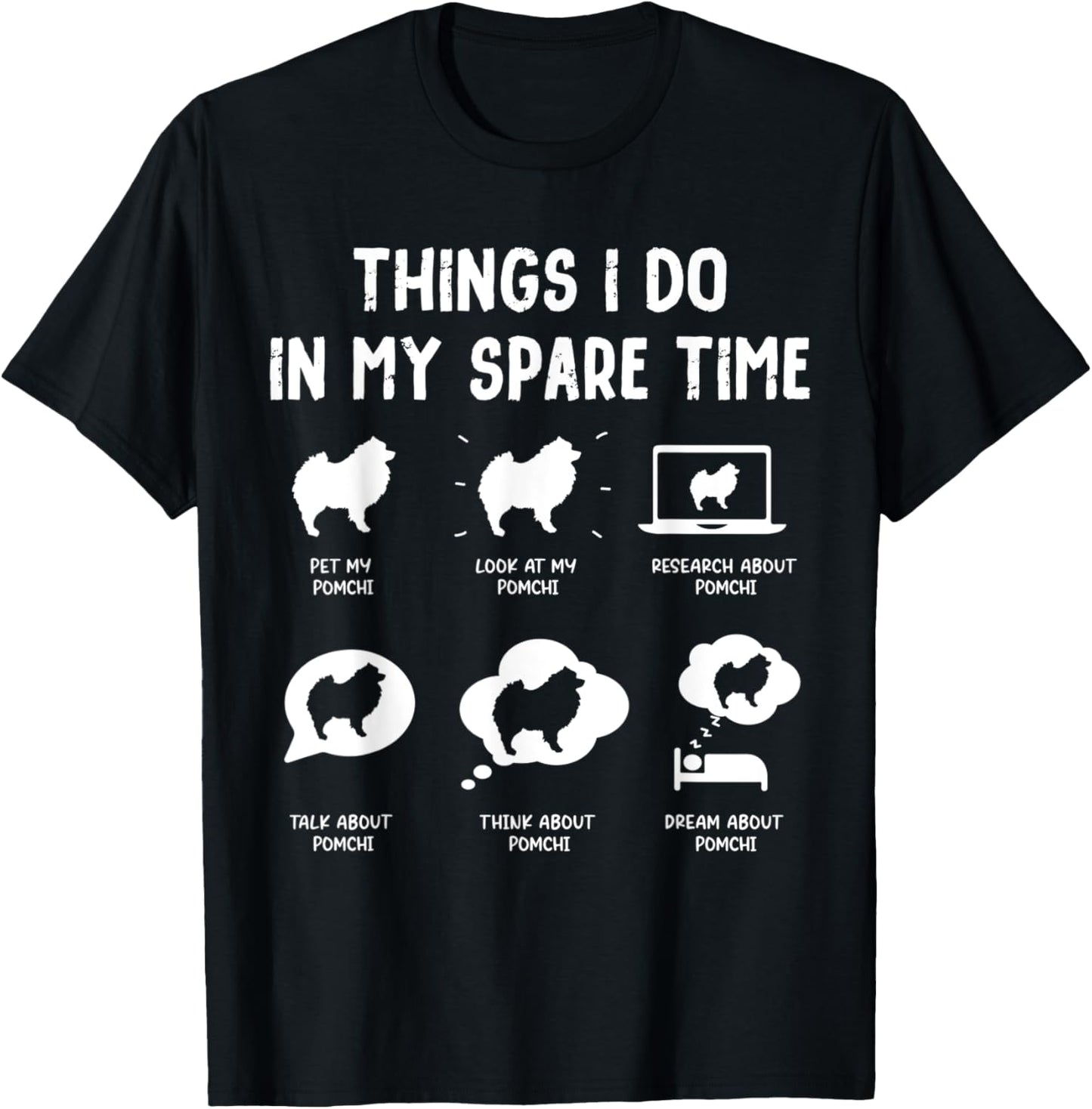 Pomchi Things Do Spare Time Funny Dog Mom Dad T-Shirt - T-Shirt | Black