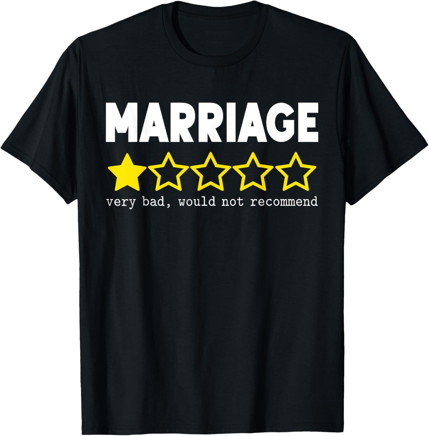 Funny Marriage Very Bad, Would Not Recommend 1 Star Rating T-Shirt - T-Shirt | Black