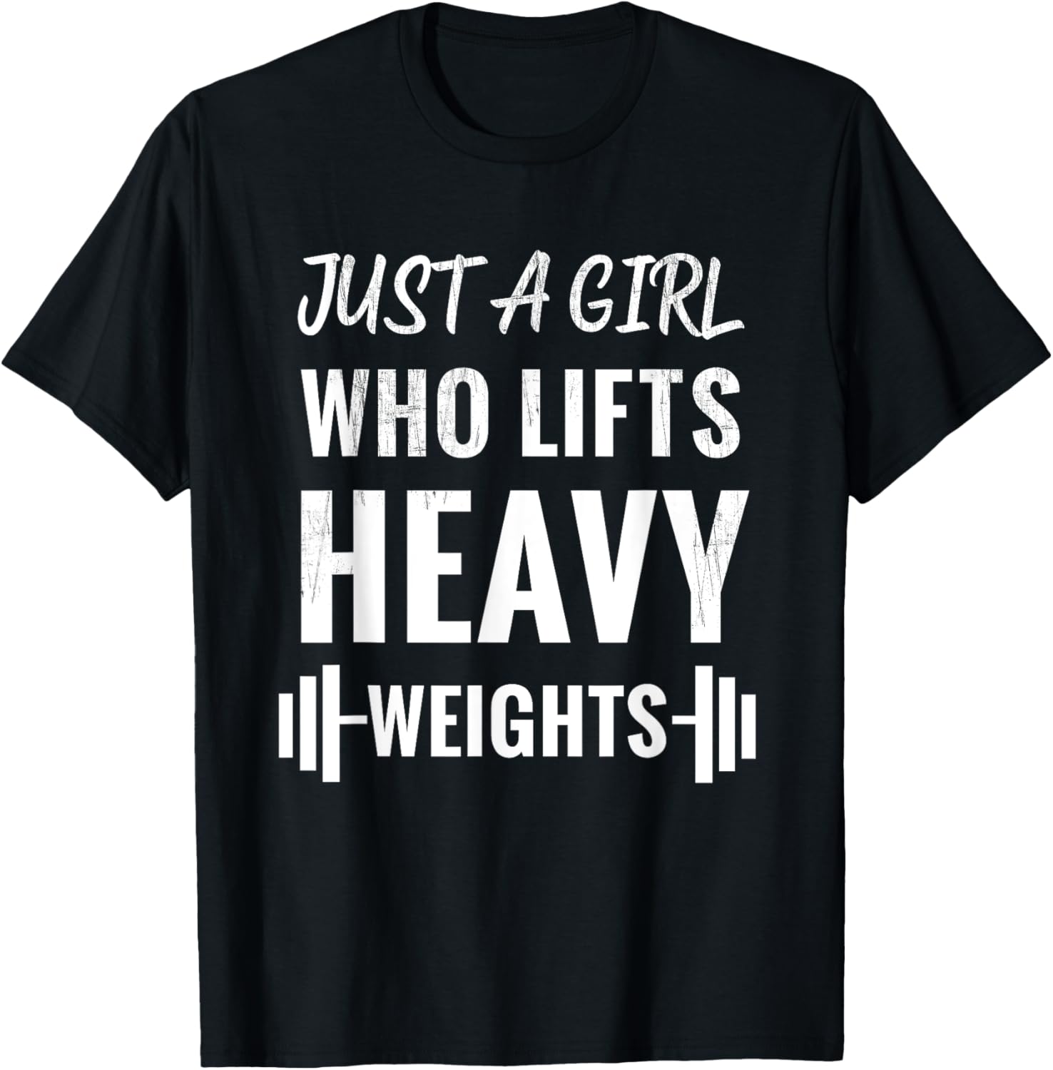 Just A Girl Who Lifts Heavy Weights, Weight Lifting Training T-Shirt - T-Shirt | Black