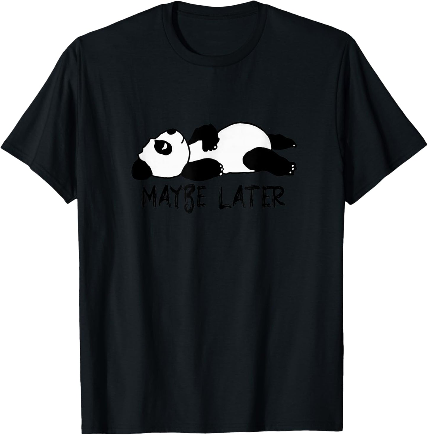 Maybe Later T-Shirt - T-Shirt | Black