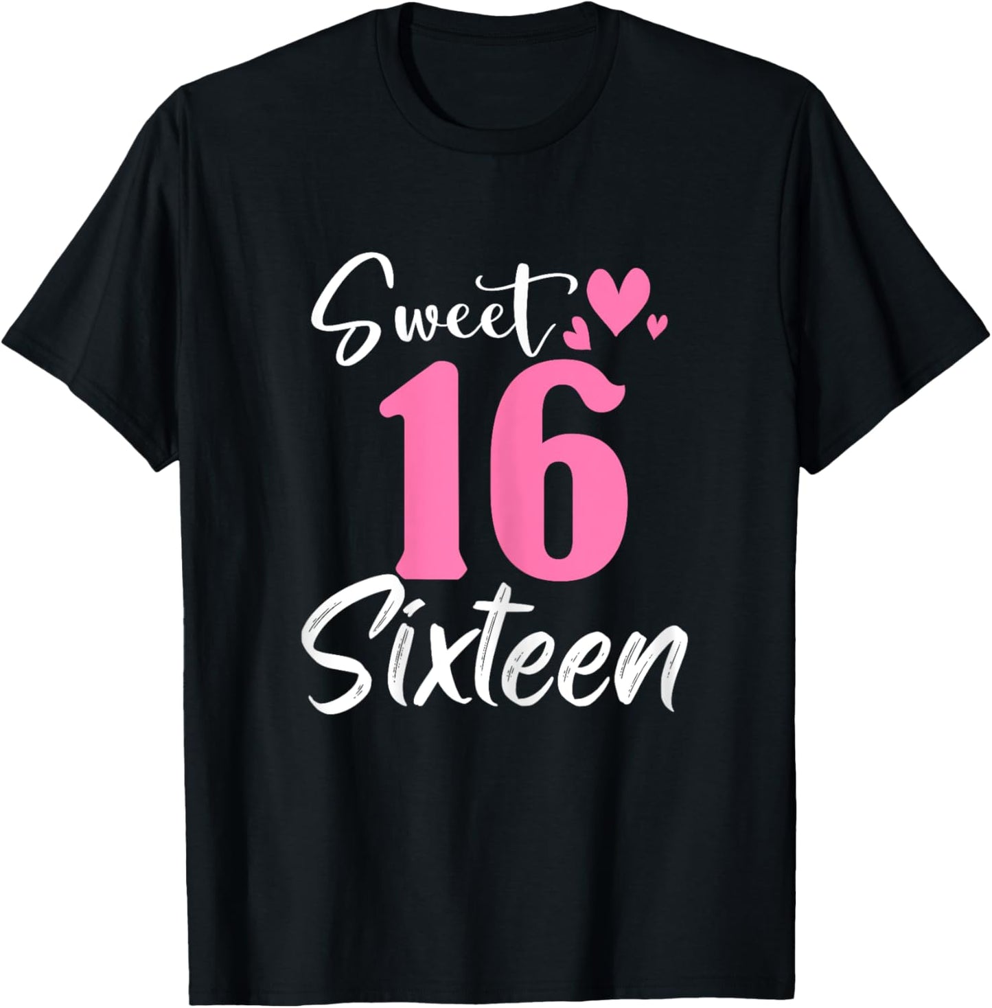 Sweet 16th Birthday Party Celebration Sixteen Years Old Girl T-Shirt - T-Shirt | Black