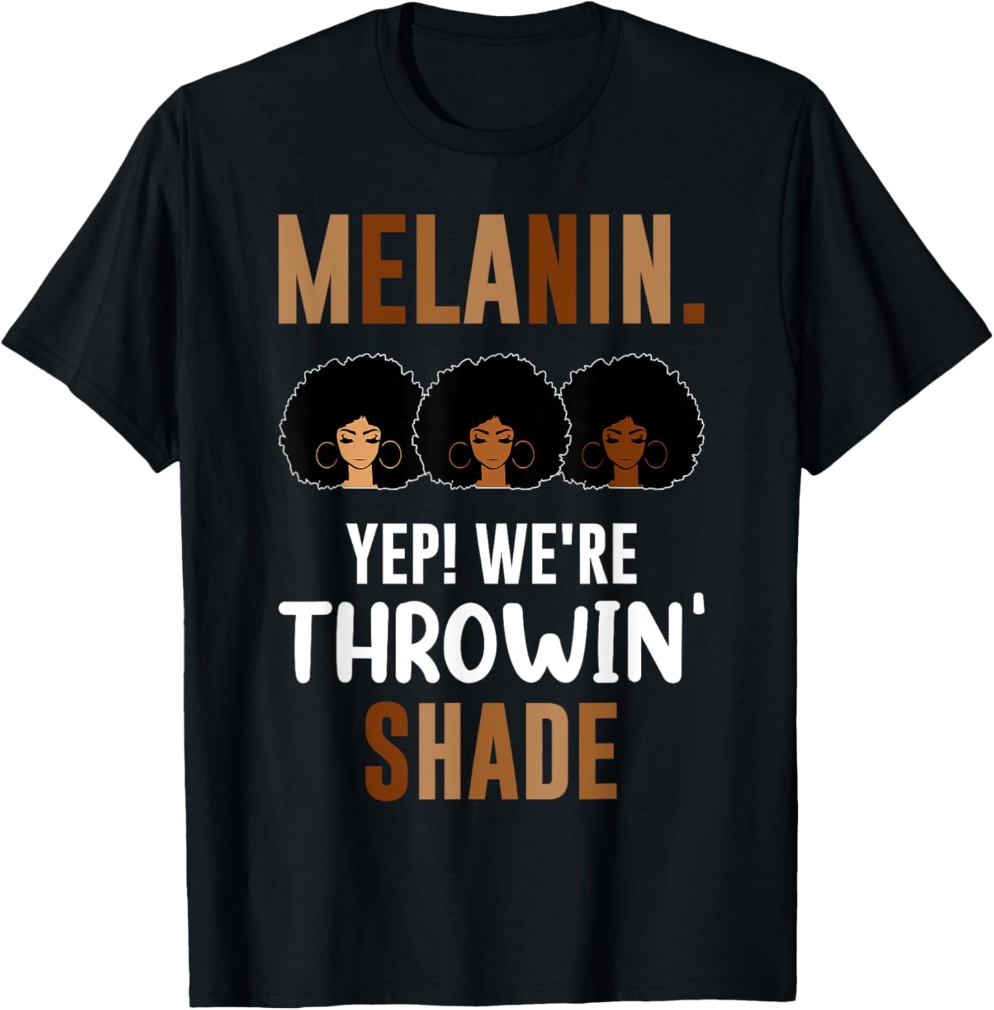 Melanin We're Throwing Shade Black Pride African Girl T-Shirt - T-Shirt | Black