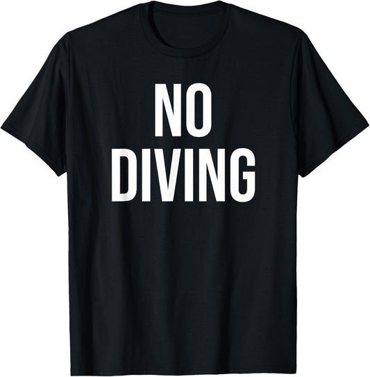 No Diving T-Shirt - T-Shirt | Black