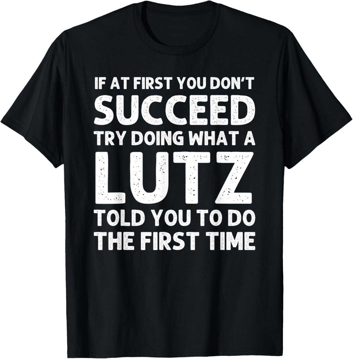 LUTZ Funny Surname Family Tree Birthday Reunion Idea T-Shirt - T-Shirt | Black