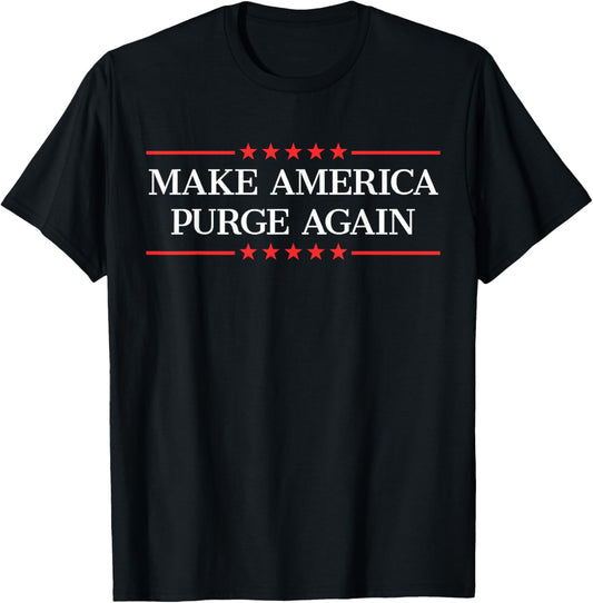 Make America Purge Again T-Shirt - T-Shirt | Black