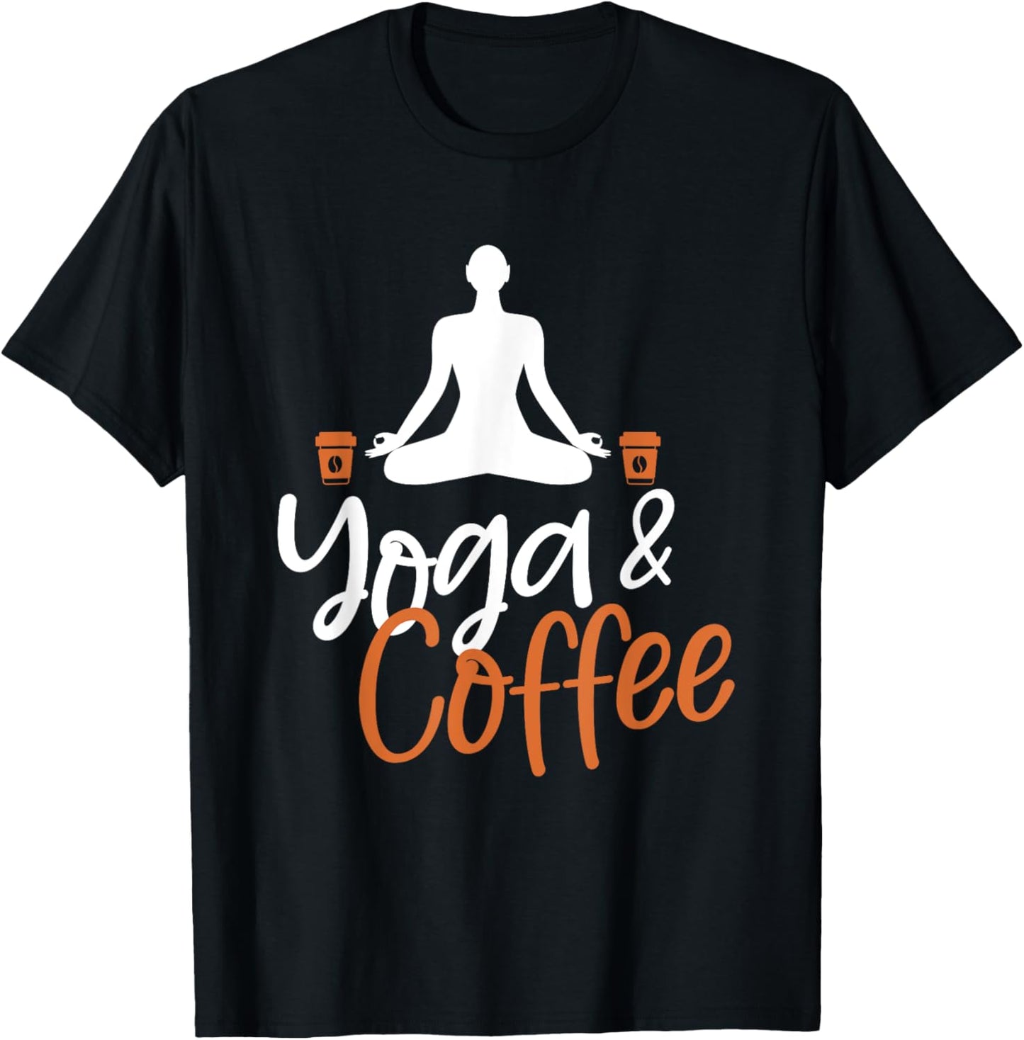 Yoga And Coffee Lover Meditation Meditate Zen Spiritual T-Shirt - T-Shirt | Black