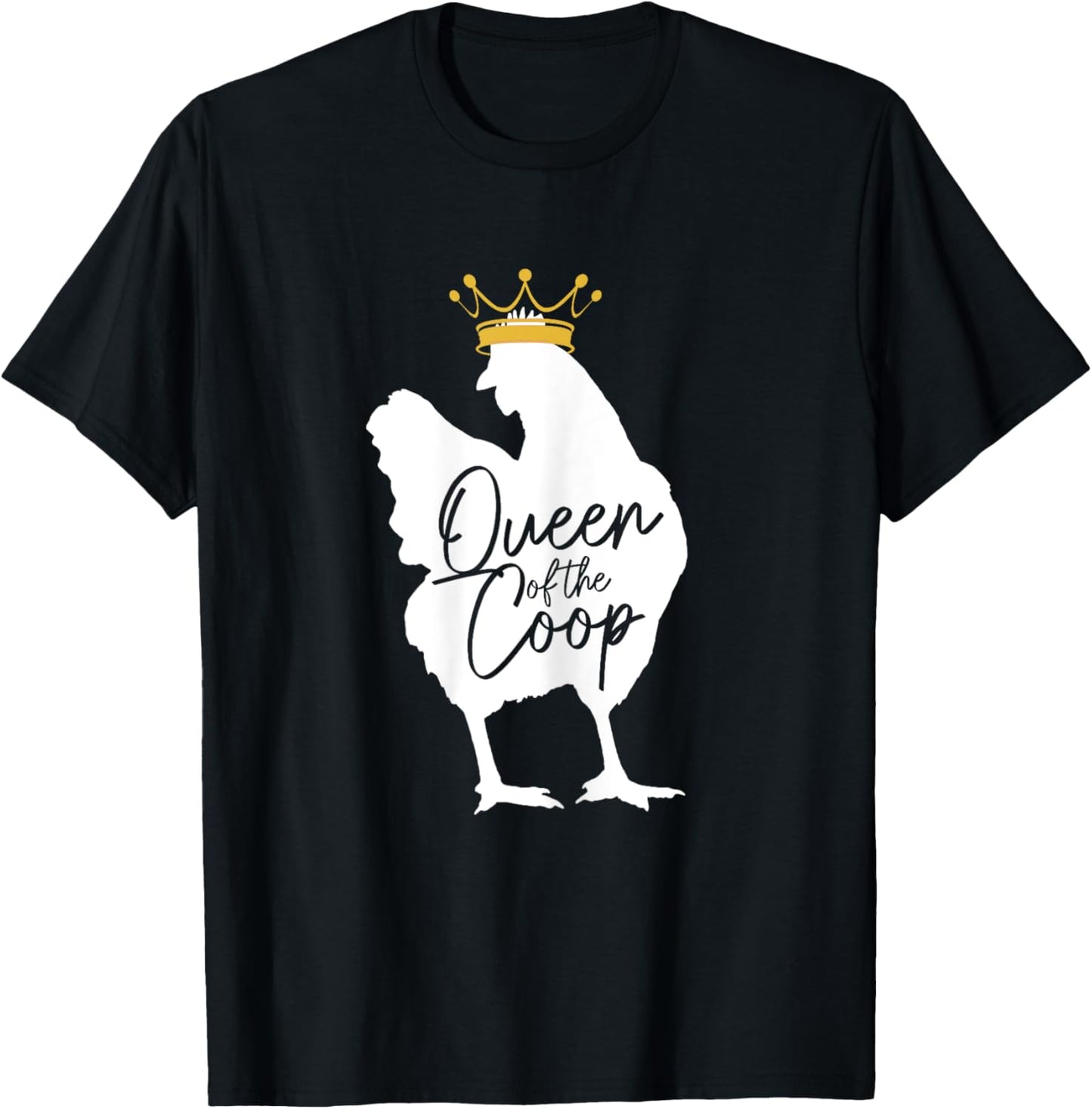 Chicken Queen Of The Coop Funny Cute Chicken Mom Farmer T-Shirt - T-Shirt | Black