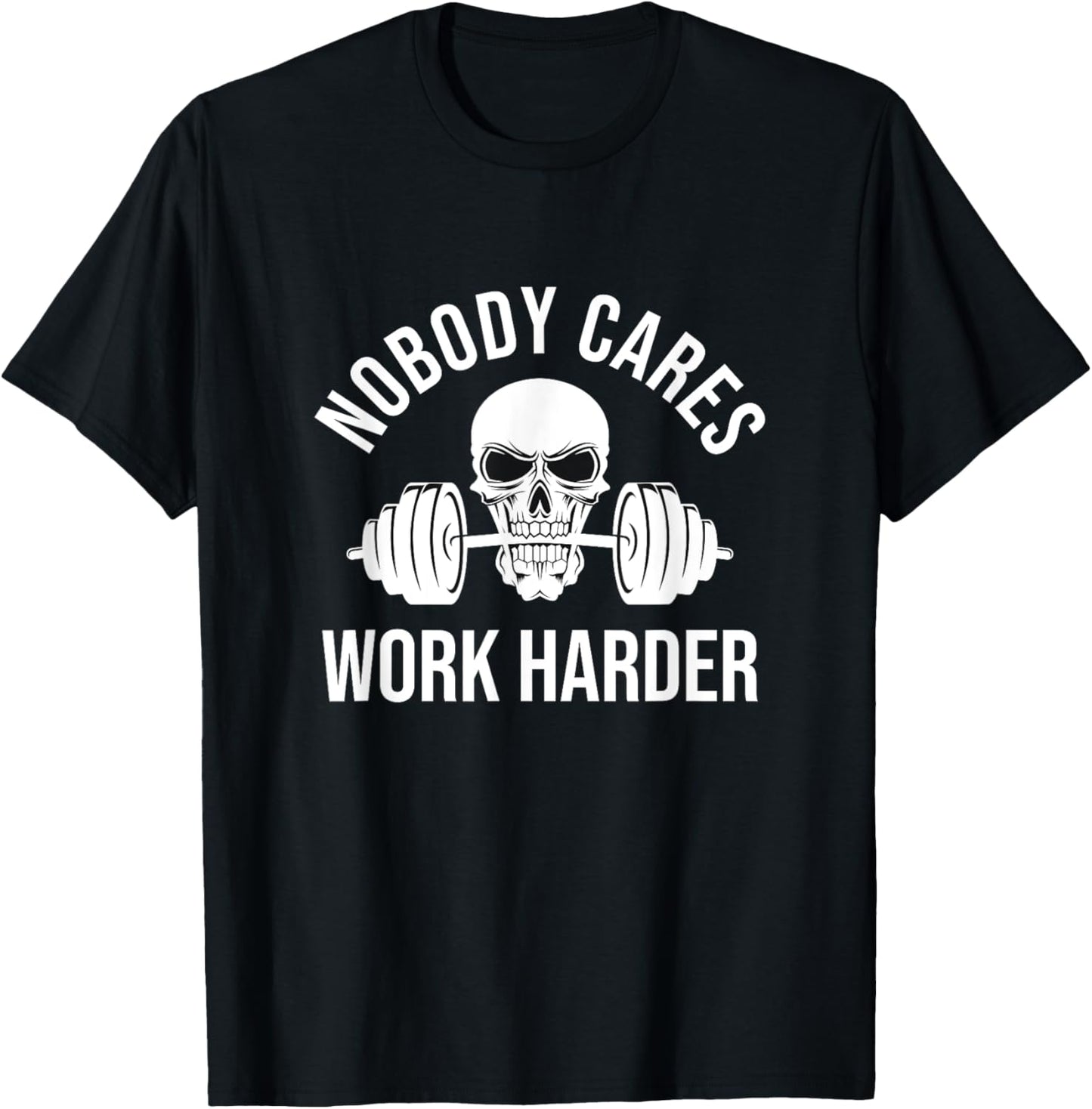 Nobody Cares Work Harder Skull Barbell Fitness Coach Workout T-Shirt - T-Shirt | Black