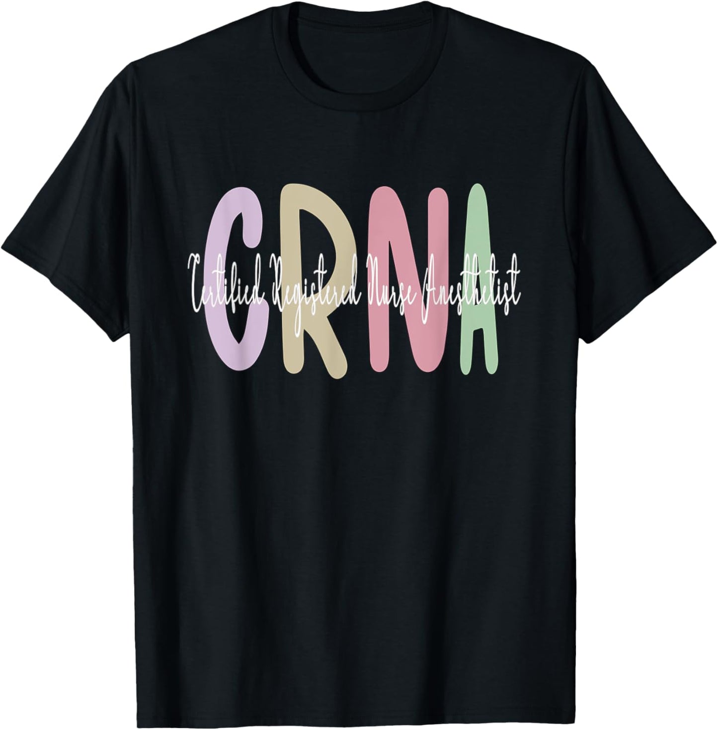 CRNA Certified Registered Nurse Anesthetist Appreciation T-Shirt - T-Shirt | Black