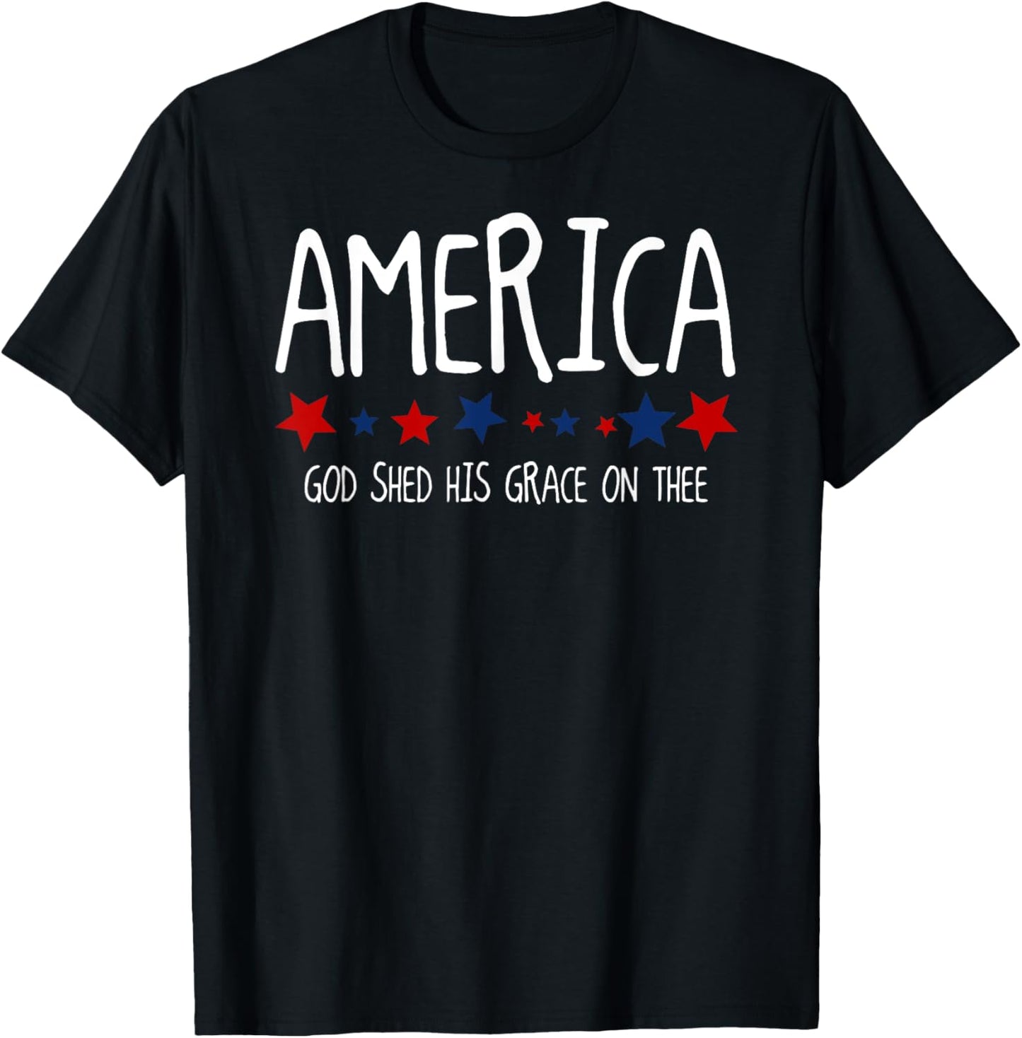 America God Shed His Grace on Thee 4th of July Men Women T-Shirt - T-Shirt | Black