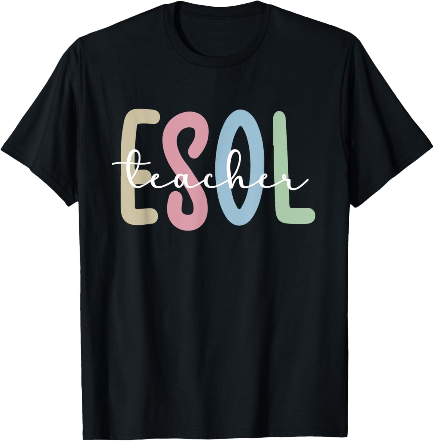 ESOL Teacher Appreciation ESOL Teaching English Teacher T-Shirt - T-Shirt | Black