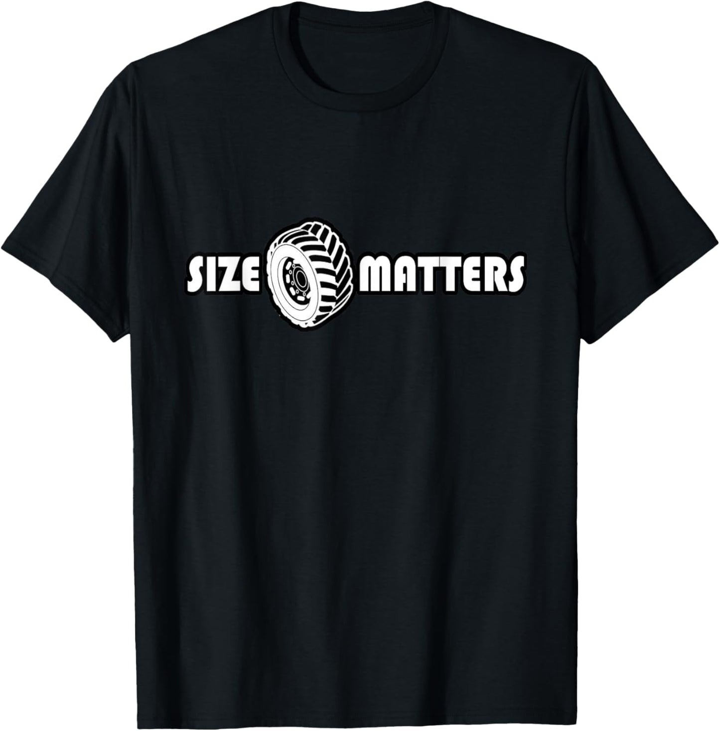 Size Matters Shirt Tire Car Guy shirt Off Road T-Shirt - T-Shirt | Black