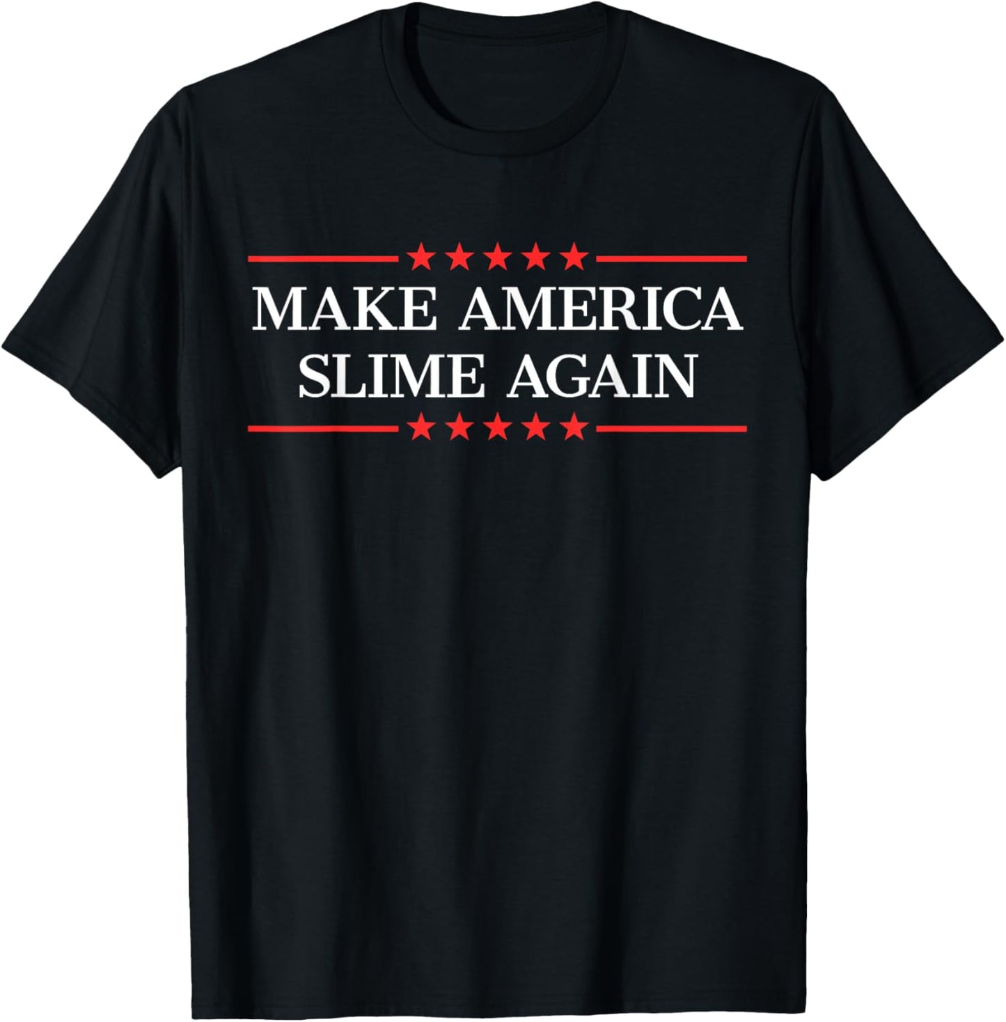 Make America Slime Again T-Shirt - T-Shirt | Black