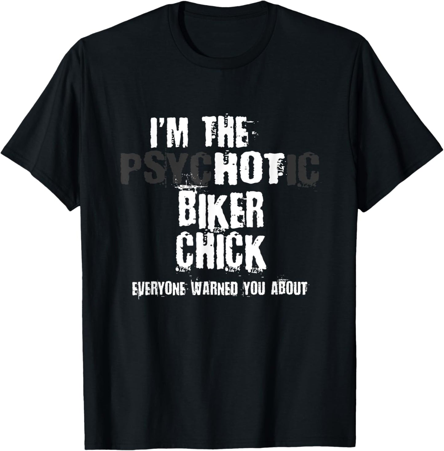 I'm The Hot Psychotic Biker Chick Warning Funny Motorcycle T-Shirt - T-Shirt | Black