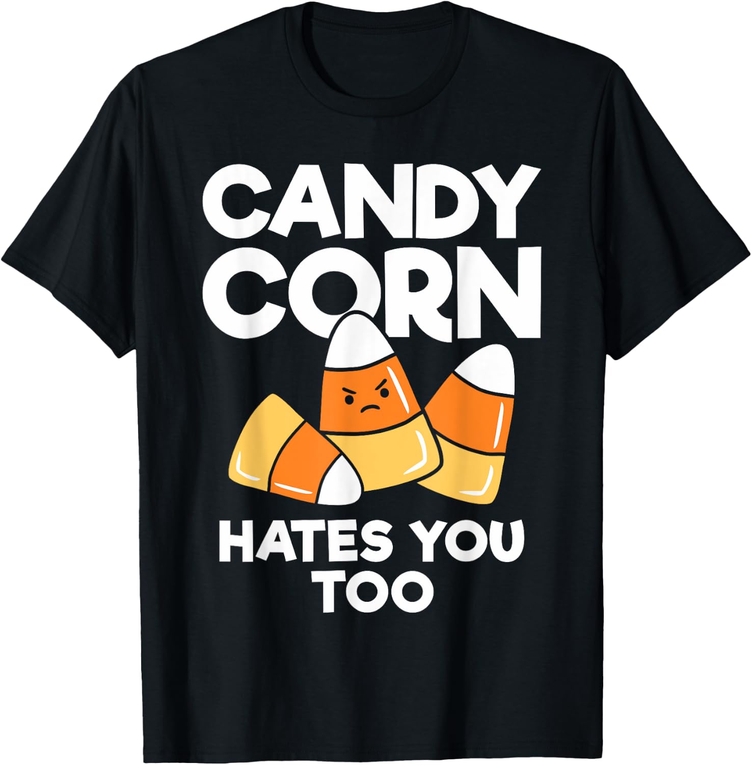 Candy Corn Hates You Too Funny Halloween T-Shirt - T-Shirt | Black