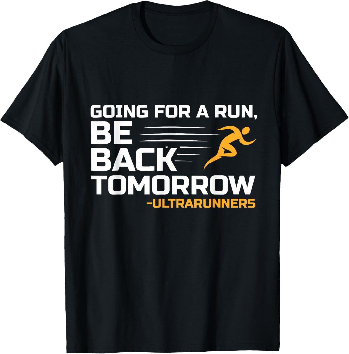 Ultramarathon Ultra Running Ultra Runner Ultra Marathon T-Shirt - T-Shirt | Black