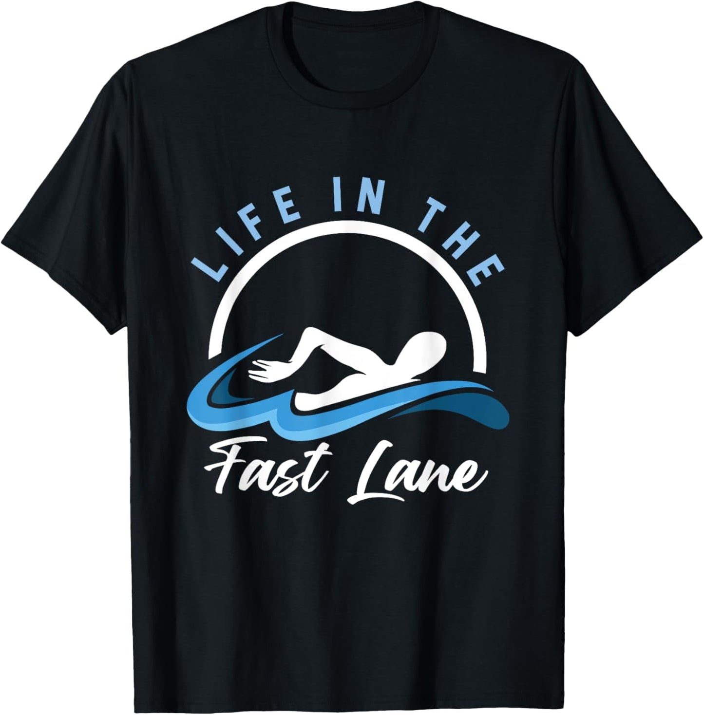 Swimmer Life In Lane Fast Swimming Athlete Water Sports T-Shirt - T-Shirt | Black