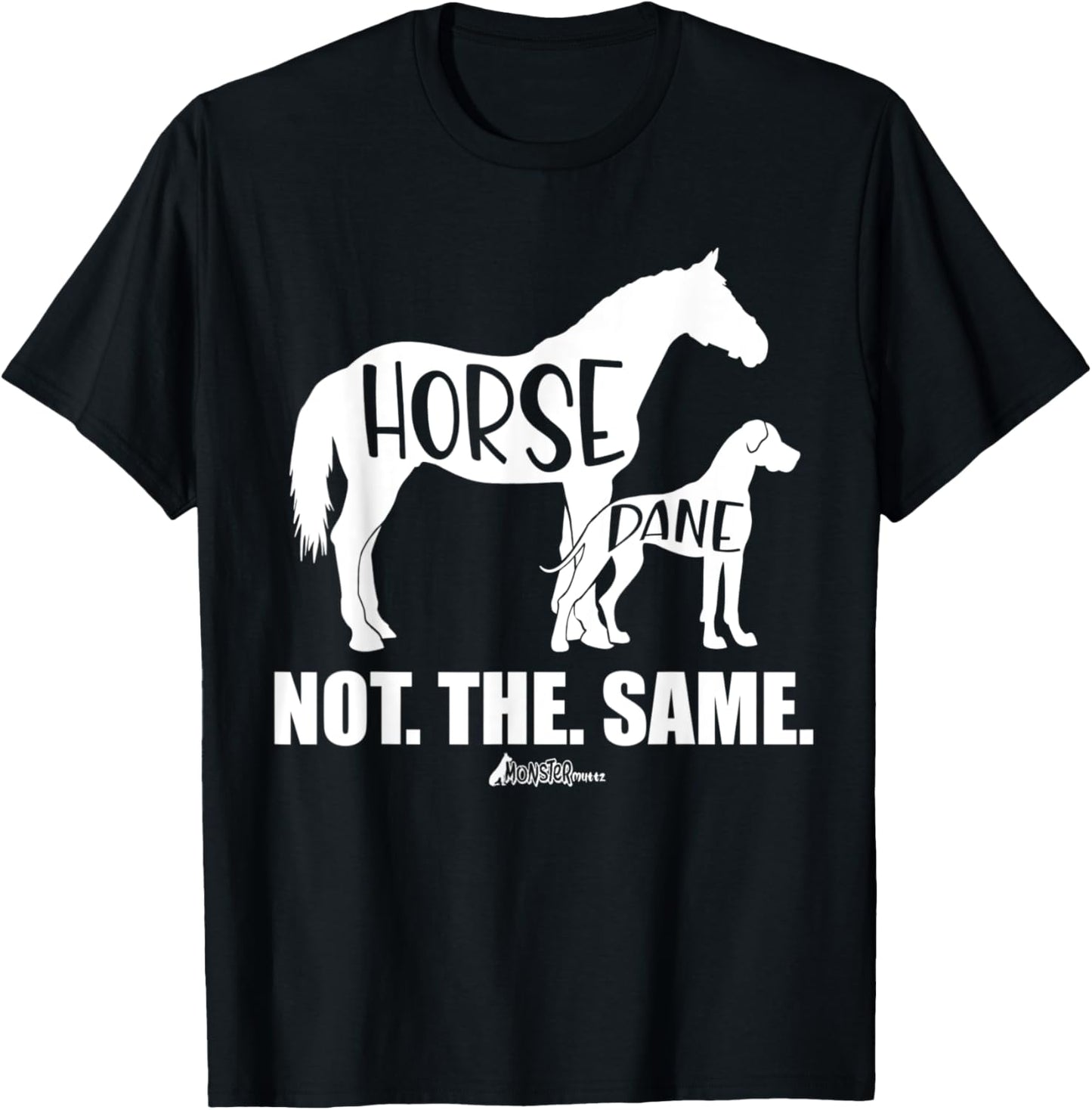 Great Dane Shirt, Horse Dane Not The Same, Funny dog Lover Women Kids T-Shirt - T-Shirt | Black