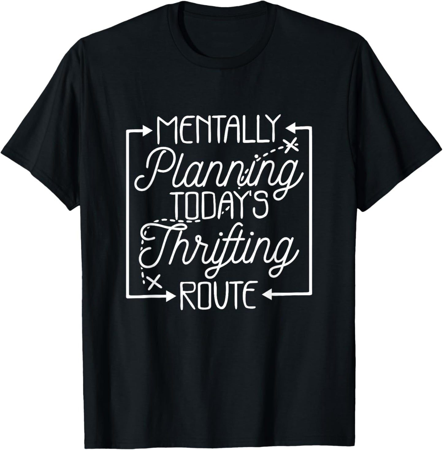 Mentally Planing Today's Thrifting Route, Thrifter T-Shirt - T-Shirt | Black