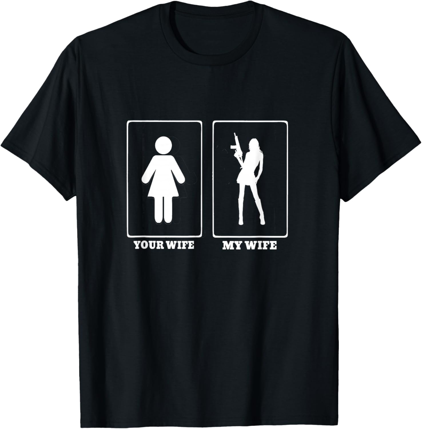 Your Wife My Wife 2nd Amendment funny gun lover T-Shirt - T-Shirt | Black