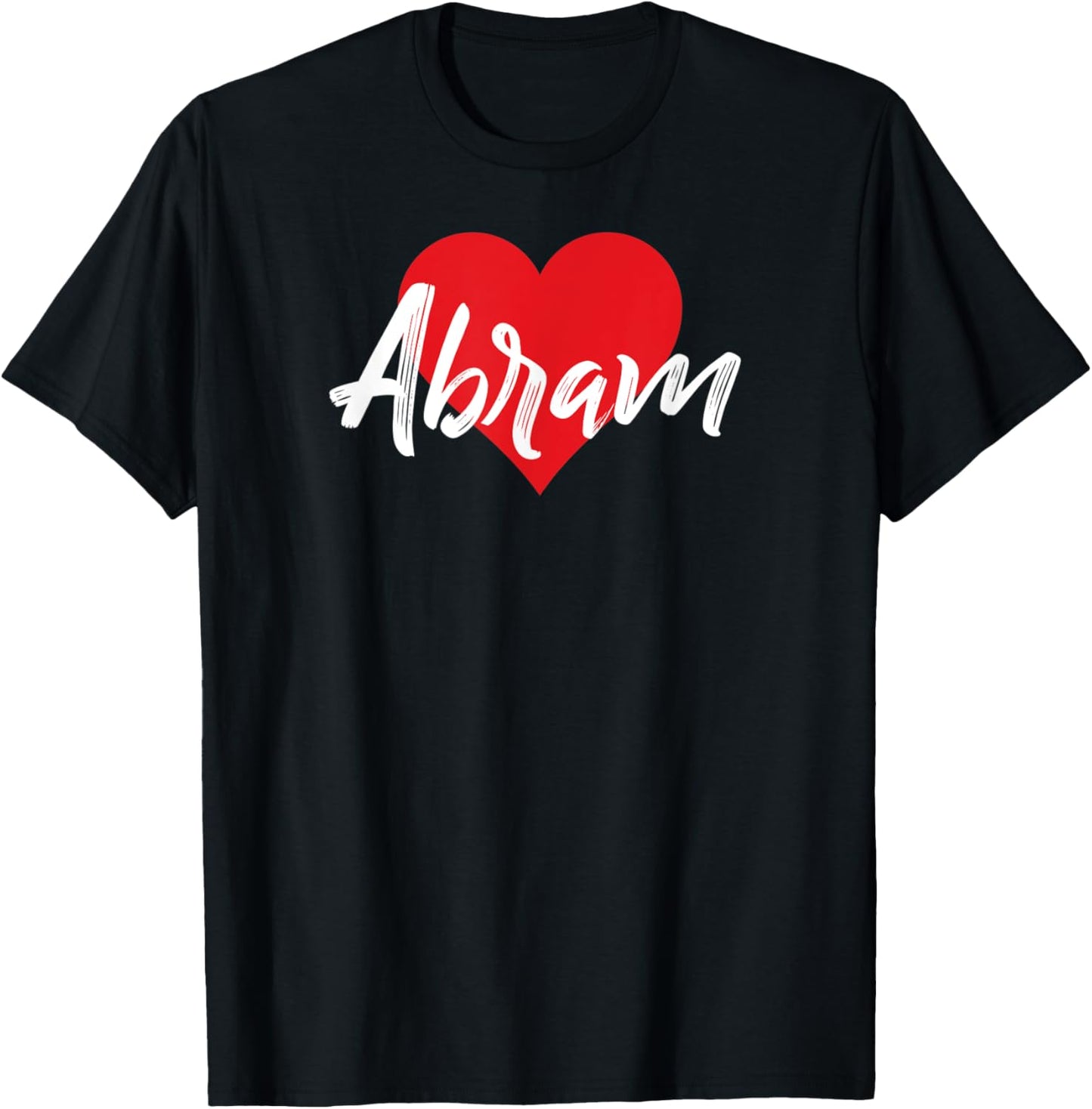 I Love Abram First Name I Heart Named T-Shirt - T-Shirt | Black
