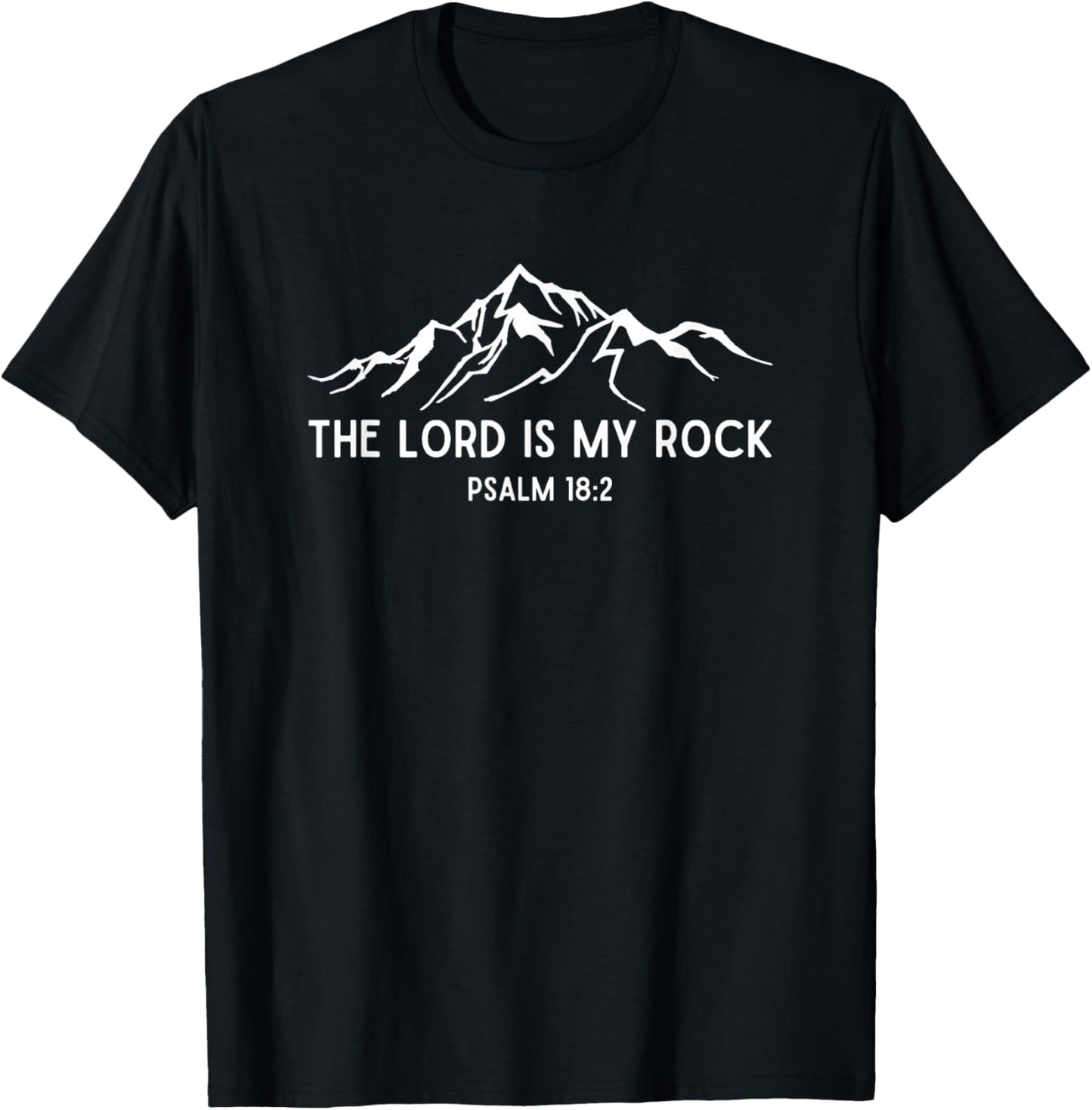 Psalm 18:2 The Lord is My Rock, Easter Bible Verse Christian T-Shirt - T-Shirt | Black