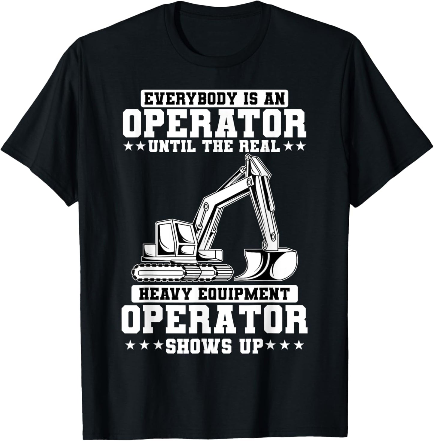 Construction Worker Excavator Heavy Equipment Operator T-Shirt - T-Shirt | Black