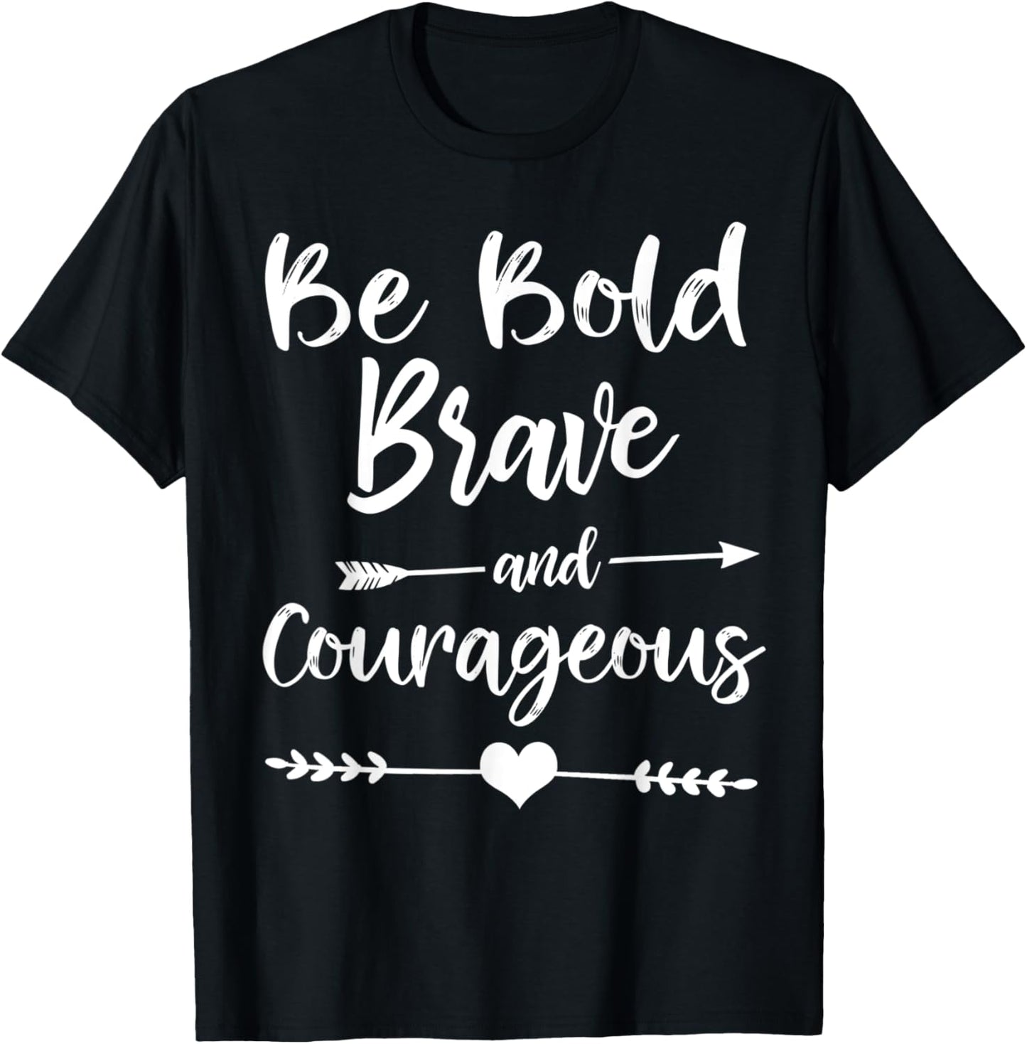 Cute Christian Bible Verse Be Bold Brave and Courageous T-Shirt - T-Shirt | Black