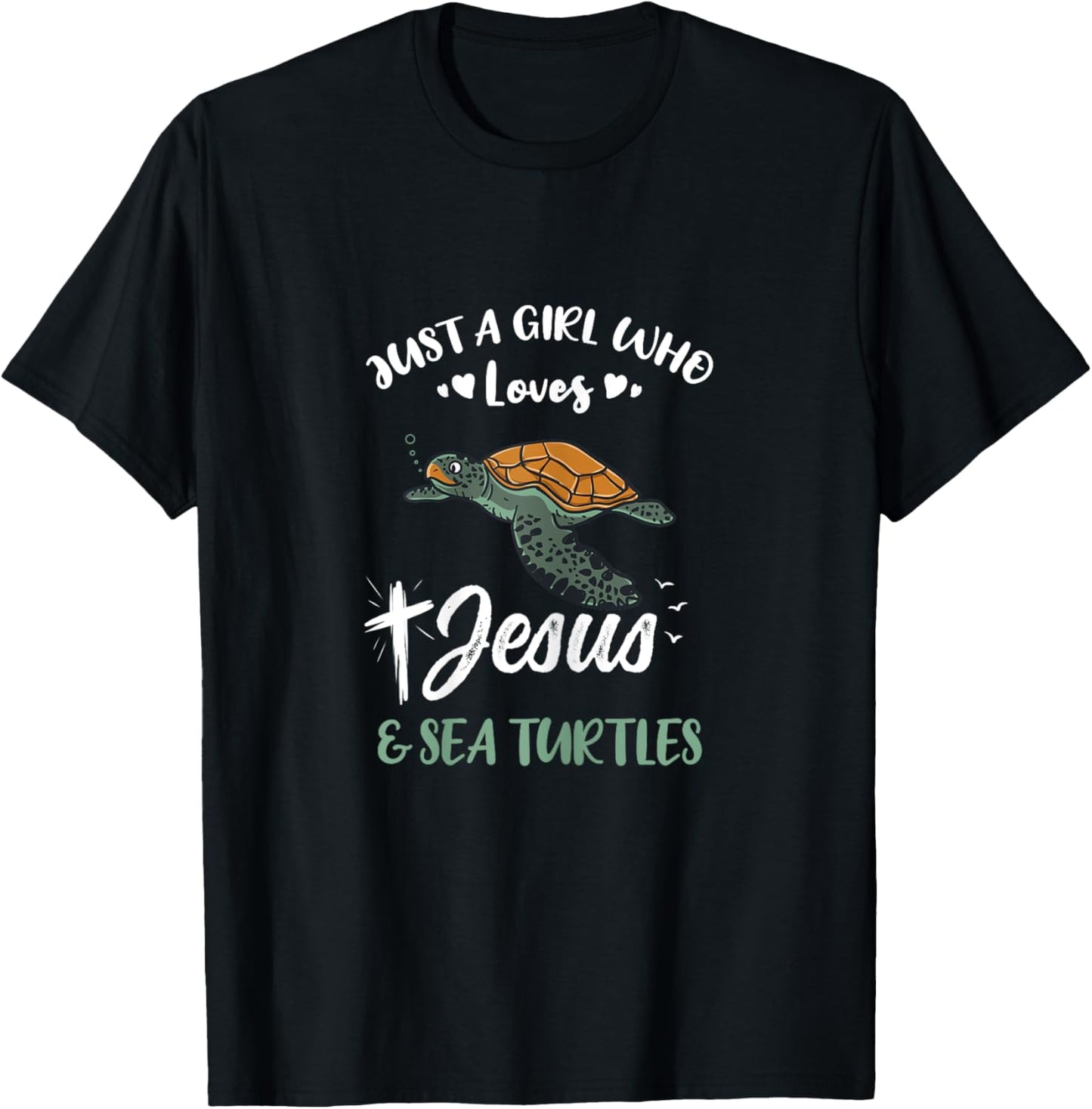 Just A Girl Who Loves Jesus And Sea Turtles T-Shirt - T-Shirt | Black