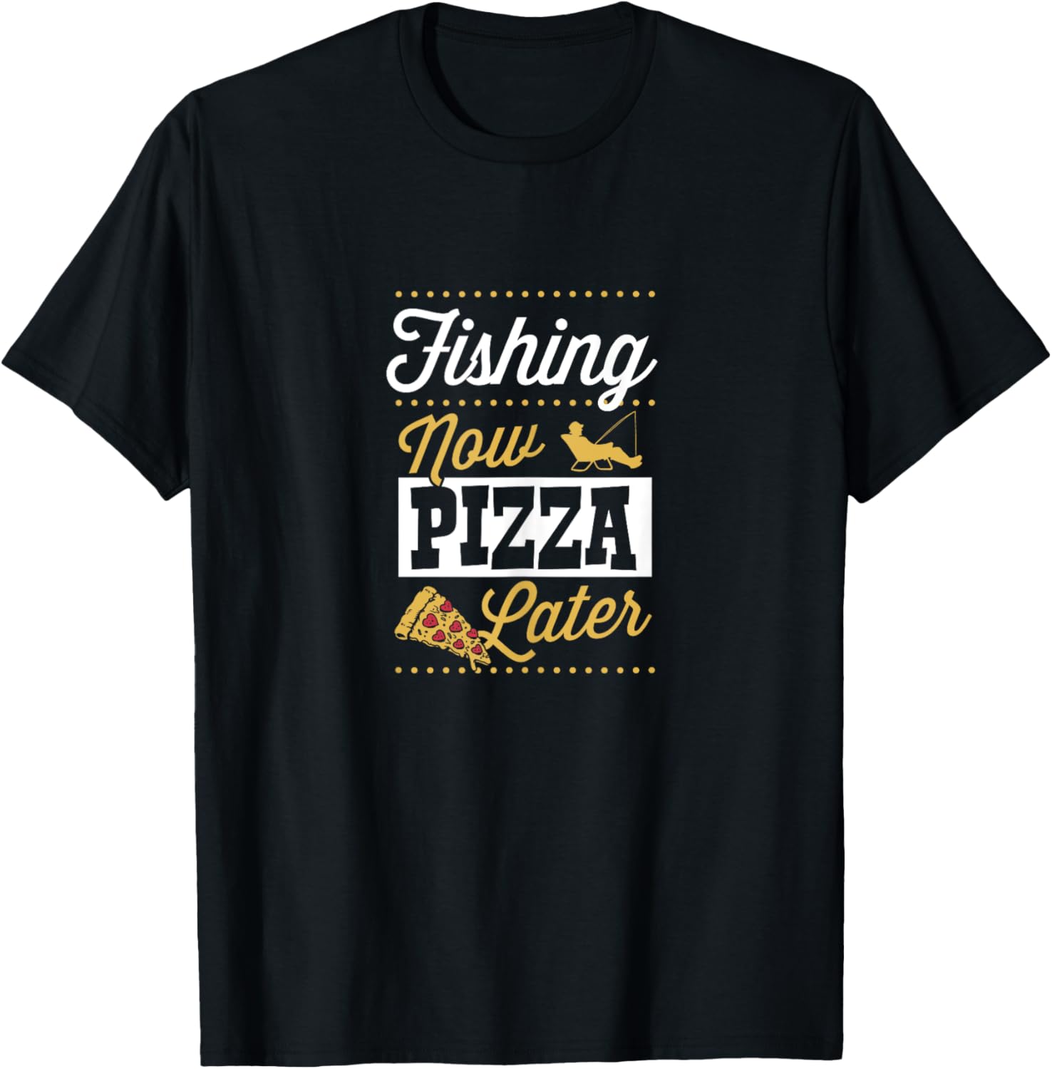 Fishing Now Pizza Later Essential Funny Bass Fishing T-Shirt - T-Shirt | Black