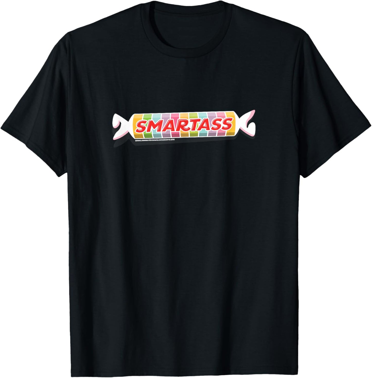 Smartass Candy Joke Wrapper Tart Sweet Snarky Fun 4C Design T-Shirt - T-Shirt | Black
