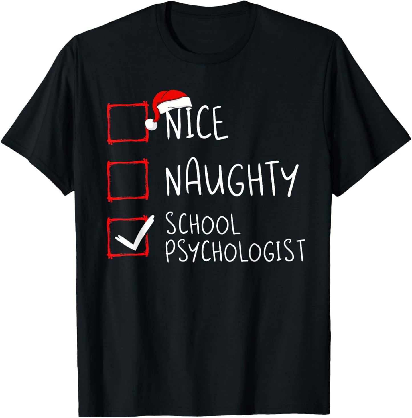 Nice Naughty School Psychologist Christmas List Xmas Santa T-Shirt - T-Shirt | Black