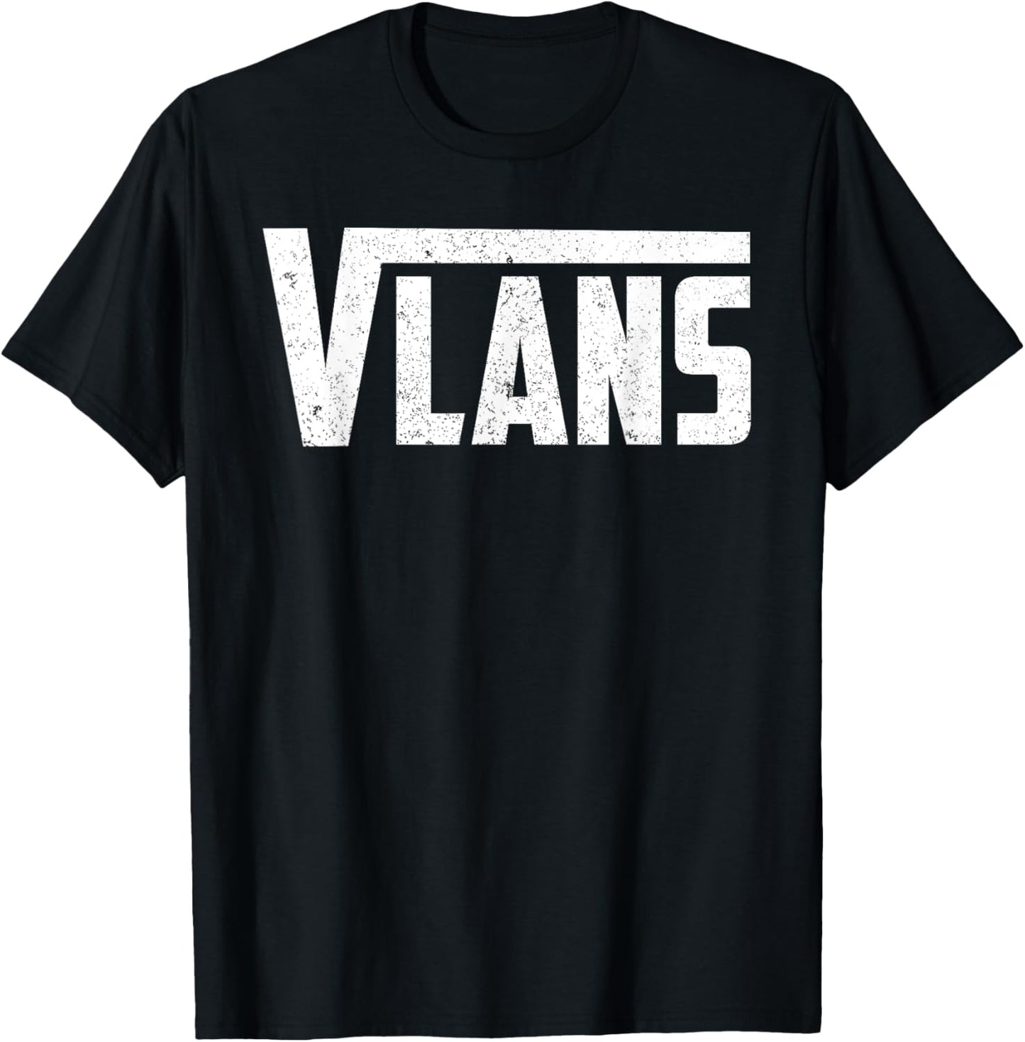 Funny Novelty VLANs Talent Unique Network Engineering T-Shirt - T-Shirt | Black