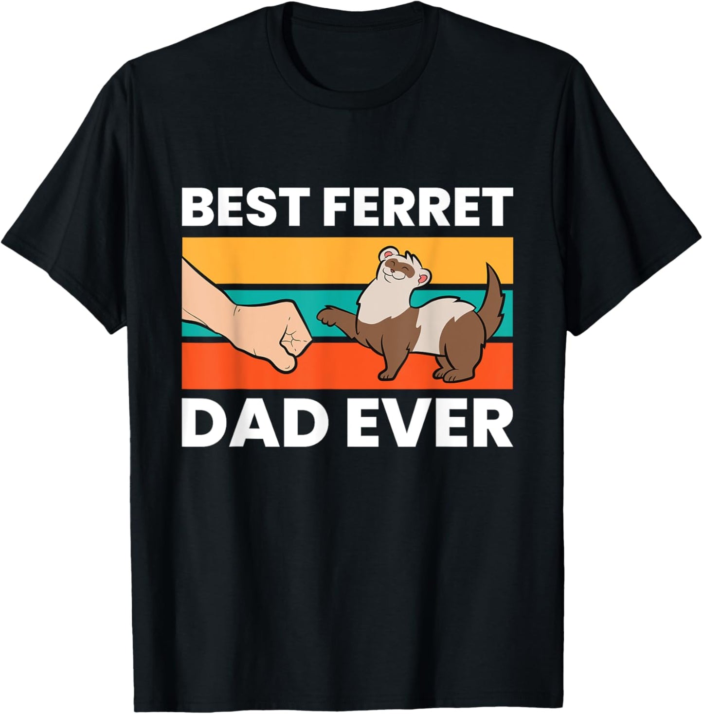 Best Ferret Dad Ever T-Shirt - T-Shirt | Black