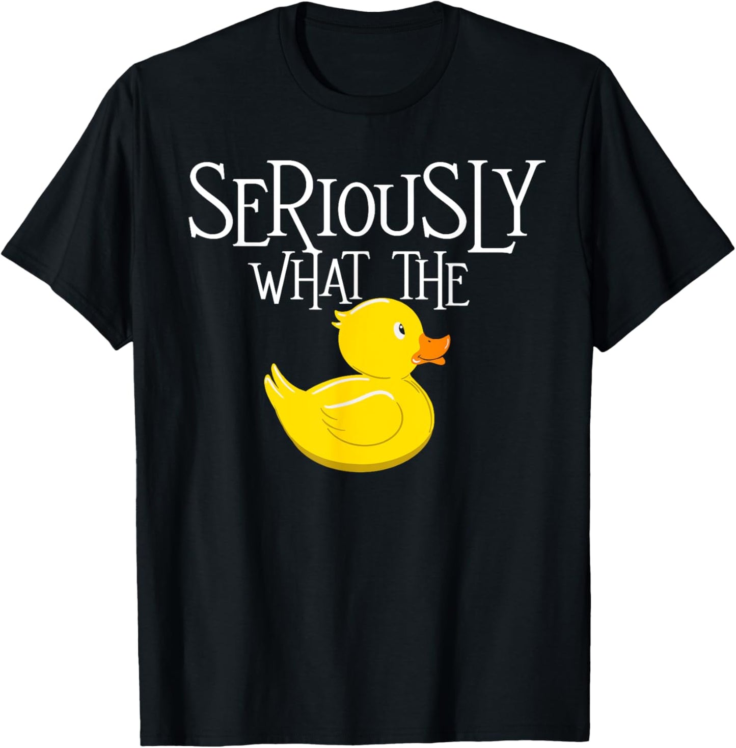 Seriously What The Duck - Duck Lover Pun T-Shirt - T-Shirt | Black