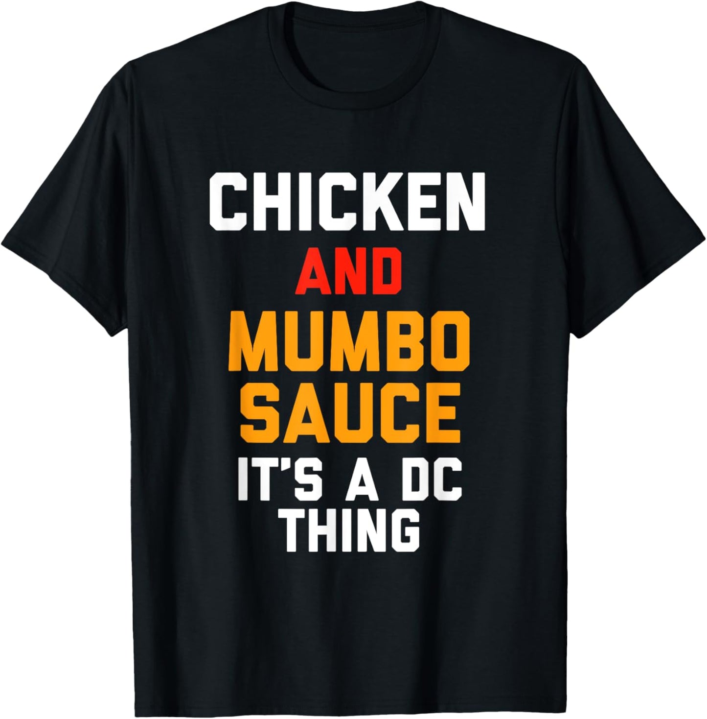 Washington DC Chicken with a side of Mumbo sauce gift T-Shirt - T-Shirt | Black